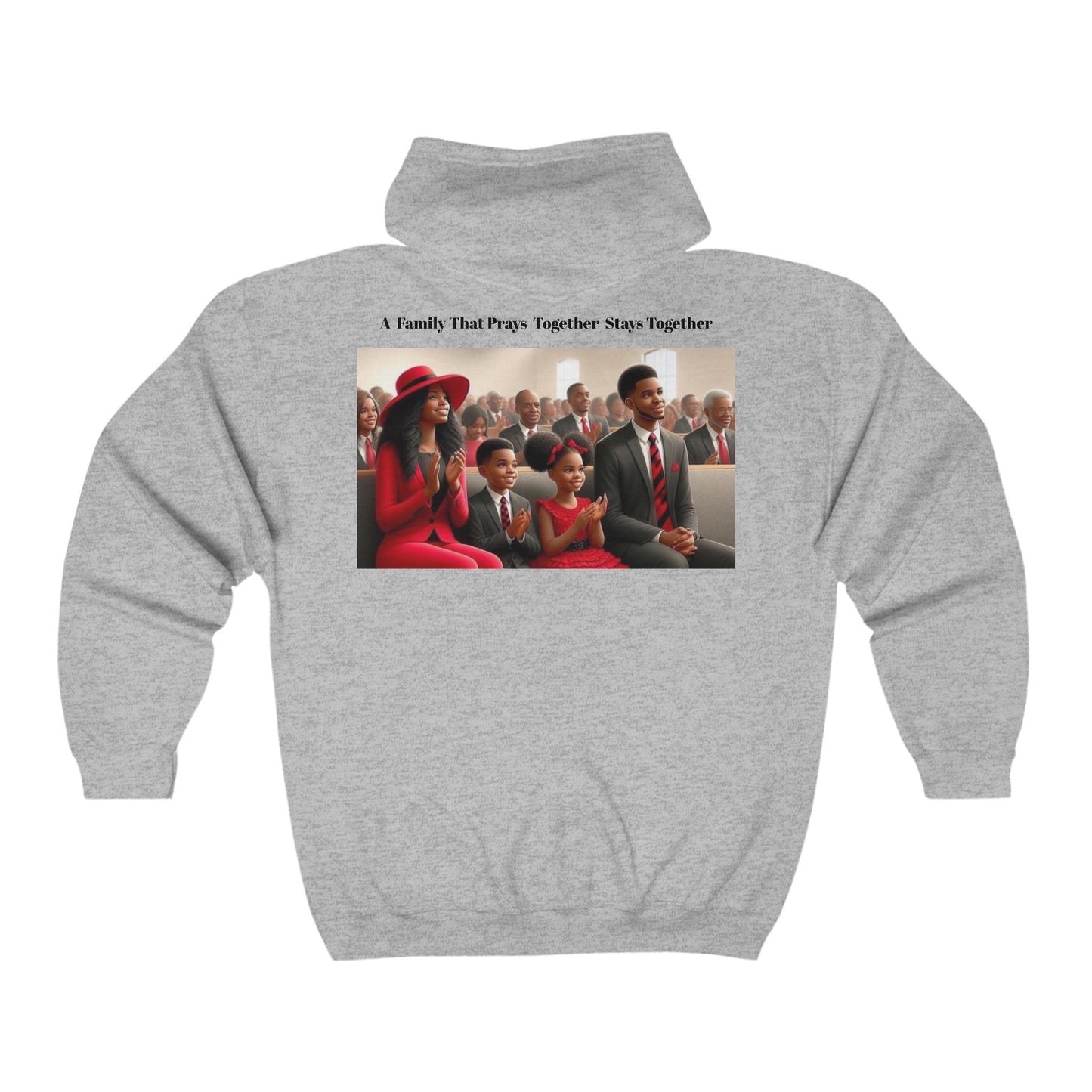 “A family that prays together stays together” Unisex Heavy Blend™ Full Zip Hooded Sweatshirt