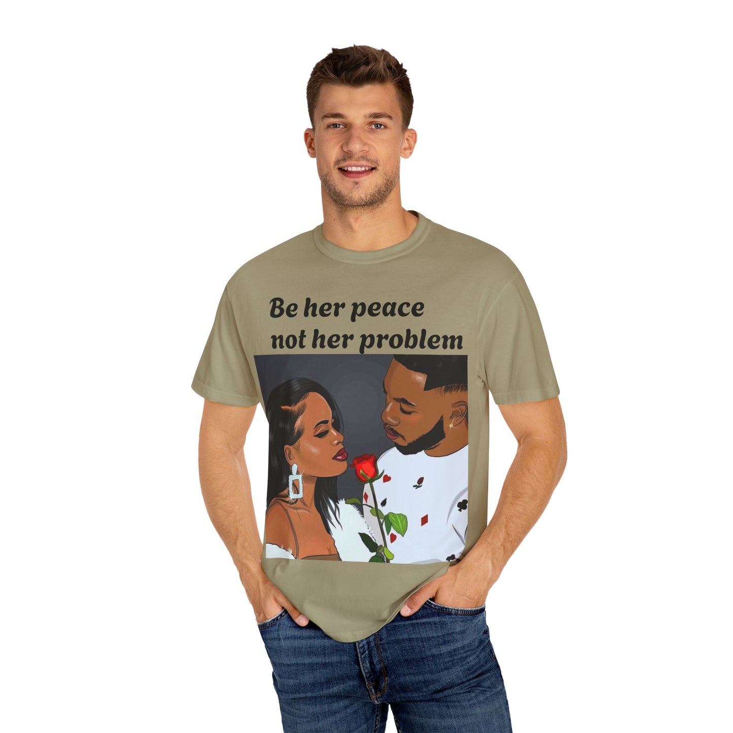 Be her peace nor her problem” Men T-shirt