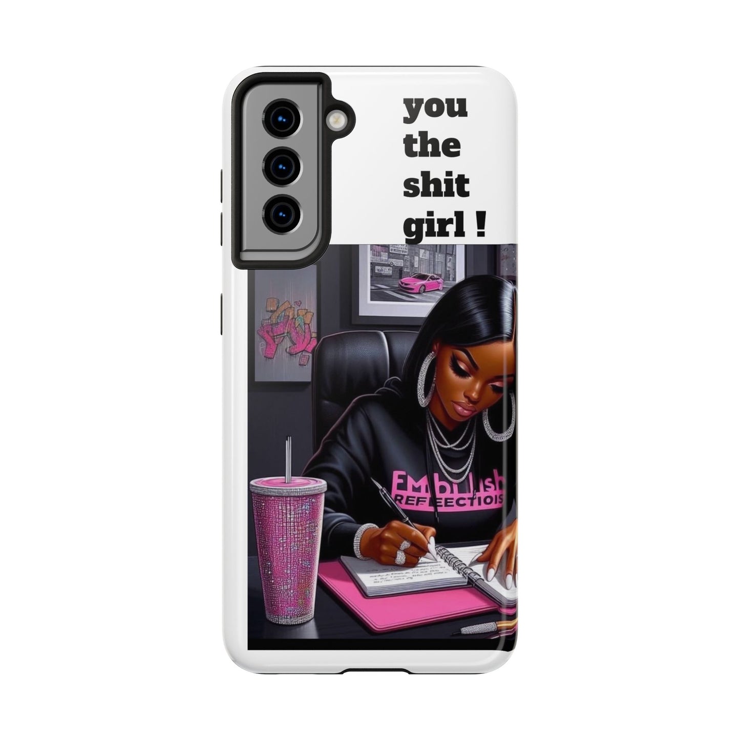 You the sh!t girl phone Cases