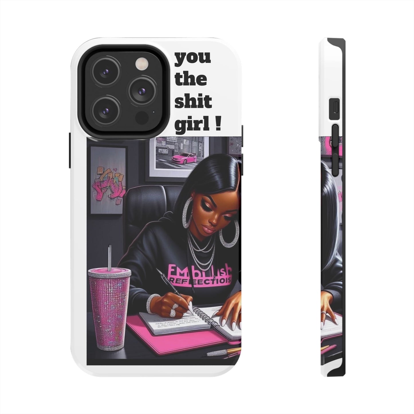 You the sh!t girl phone Cases