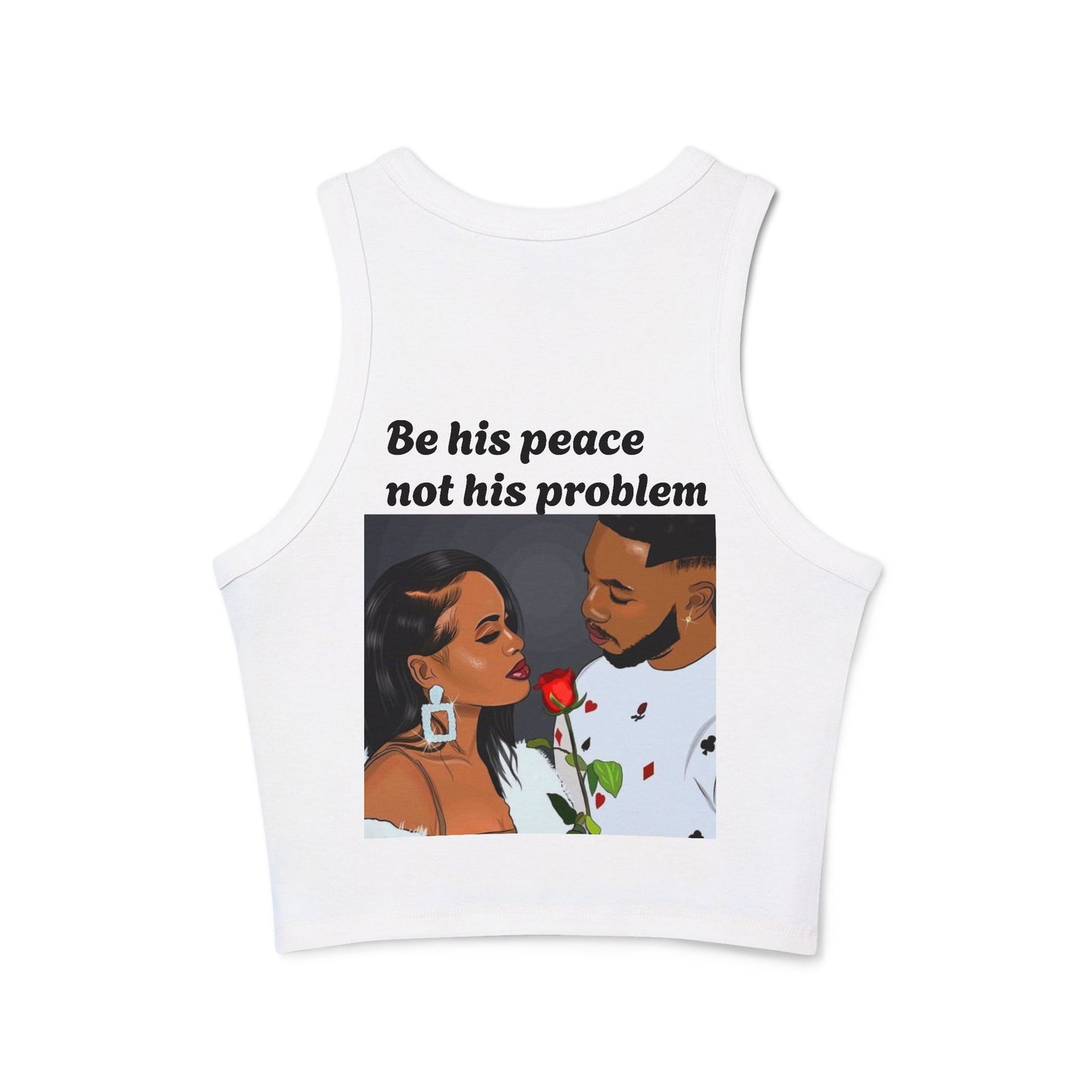 “Be his peace not his problem” Tank Top
