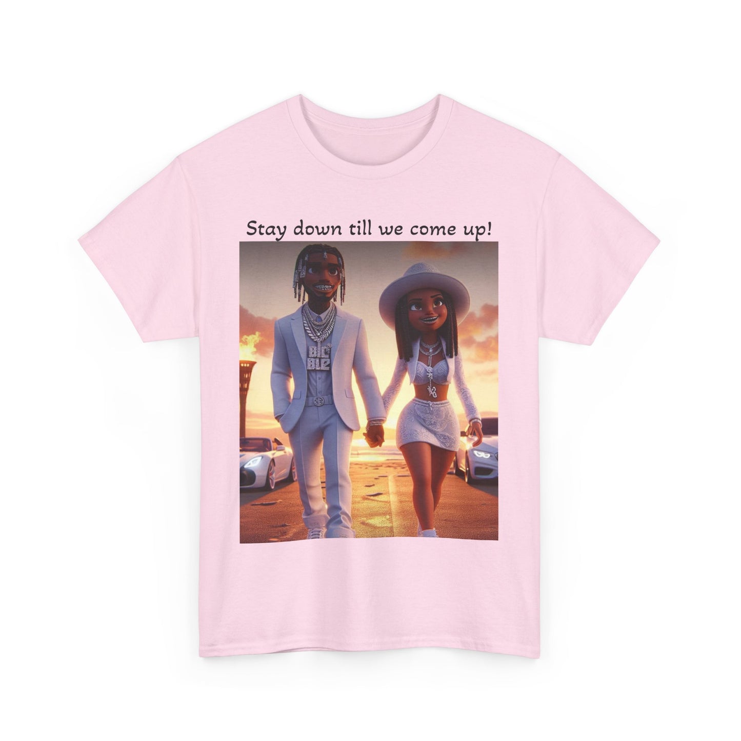 “Stay down till we come up” Tee