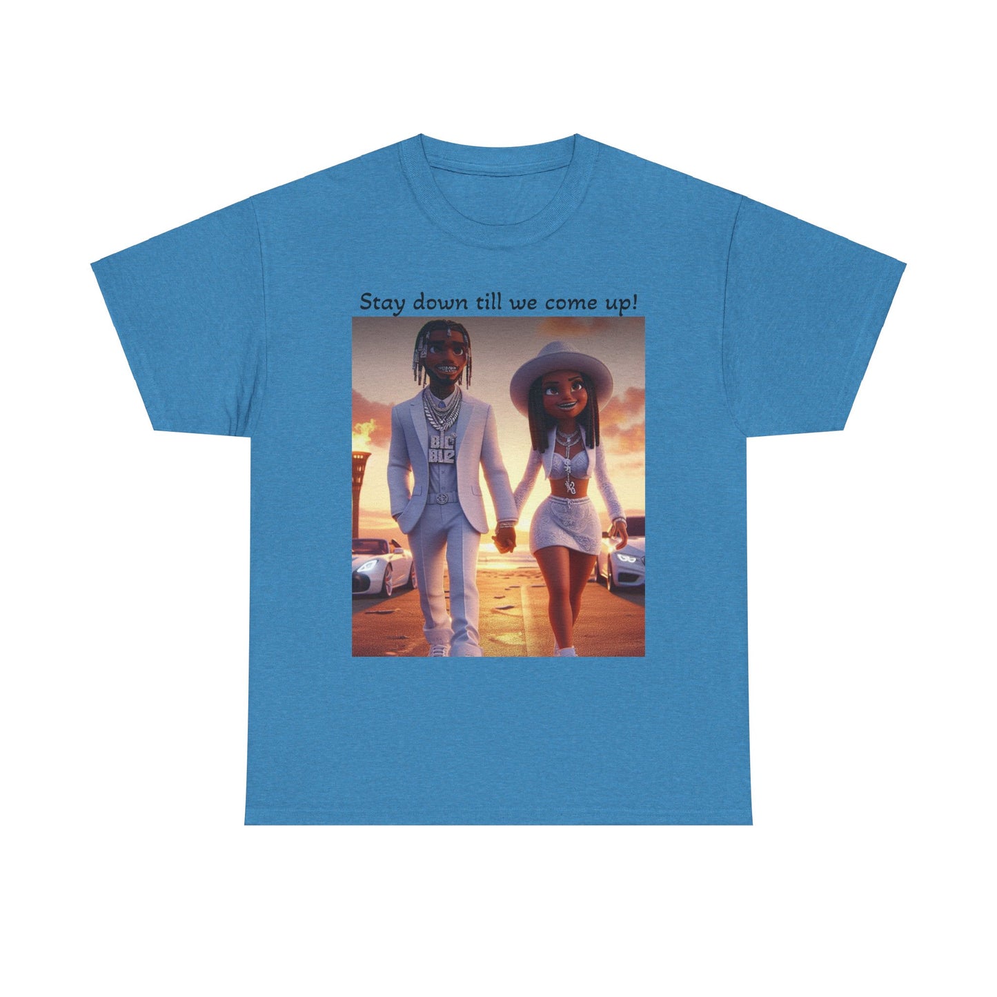 “Stay down till we come up” Tee