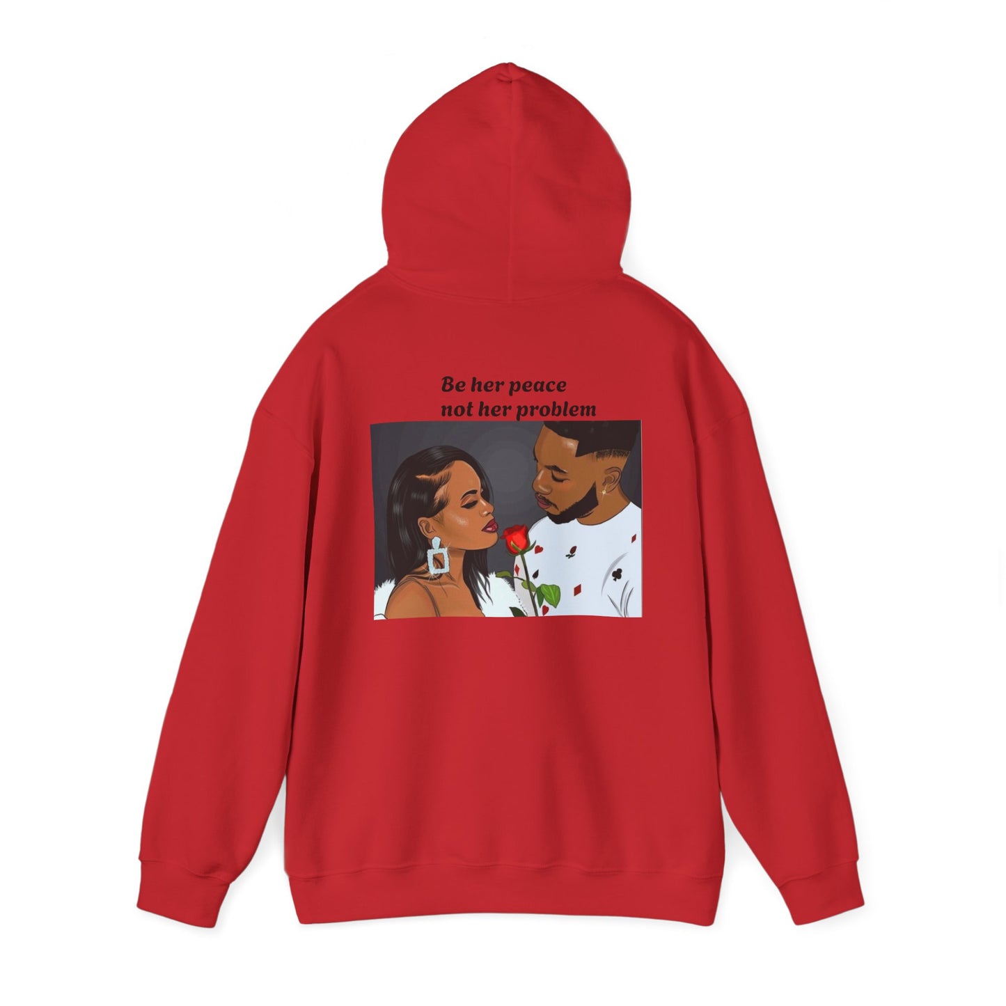 “Be her peace not her problem” Hooded Sweatshirt