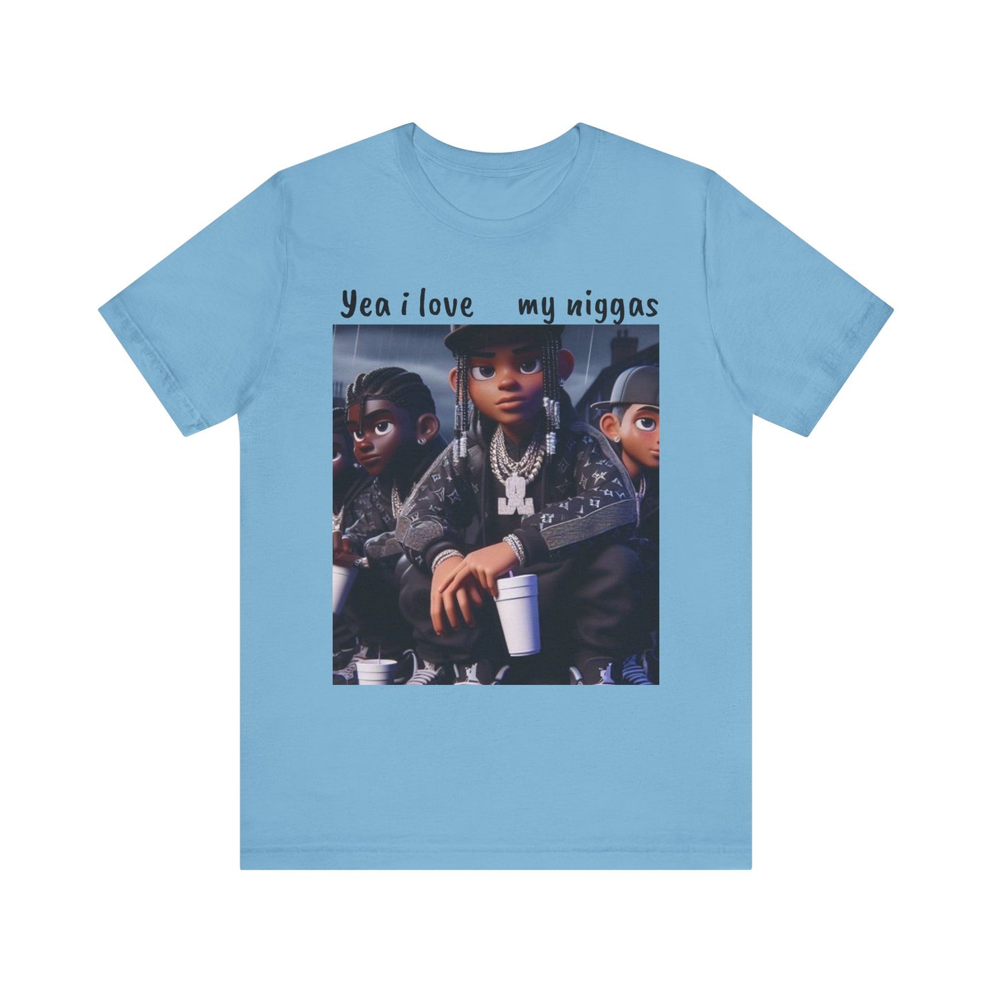 “Yea I love my niggas” Short Sleeve Tee