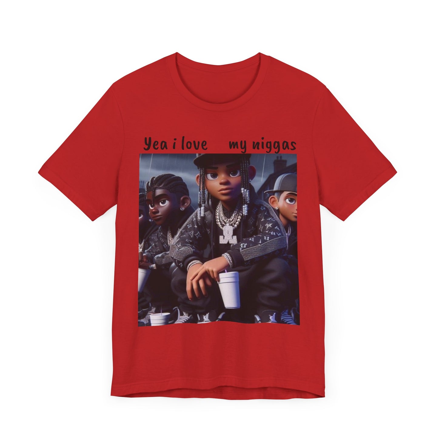 “Yea I love my niggas” Short Sleeve Tee