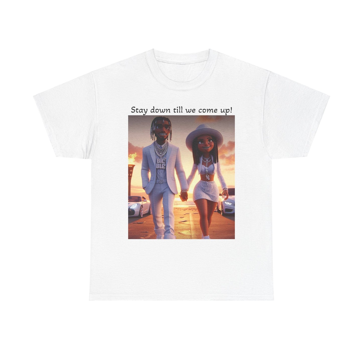 “Stay down till we come up” Tee