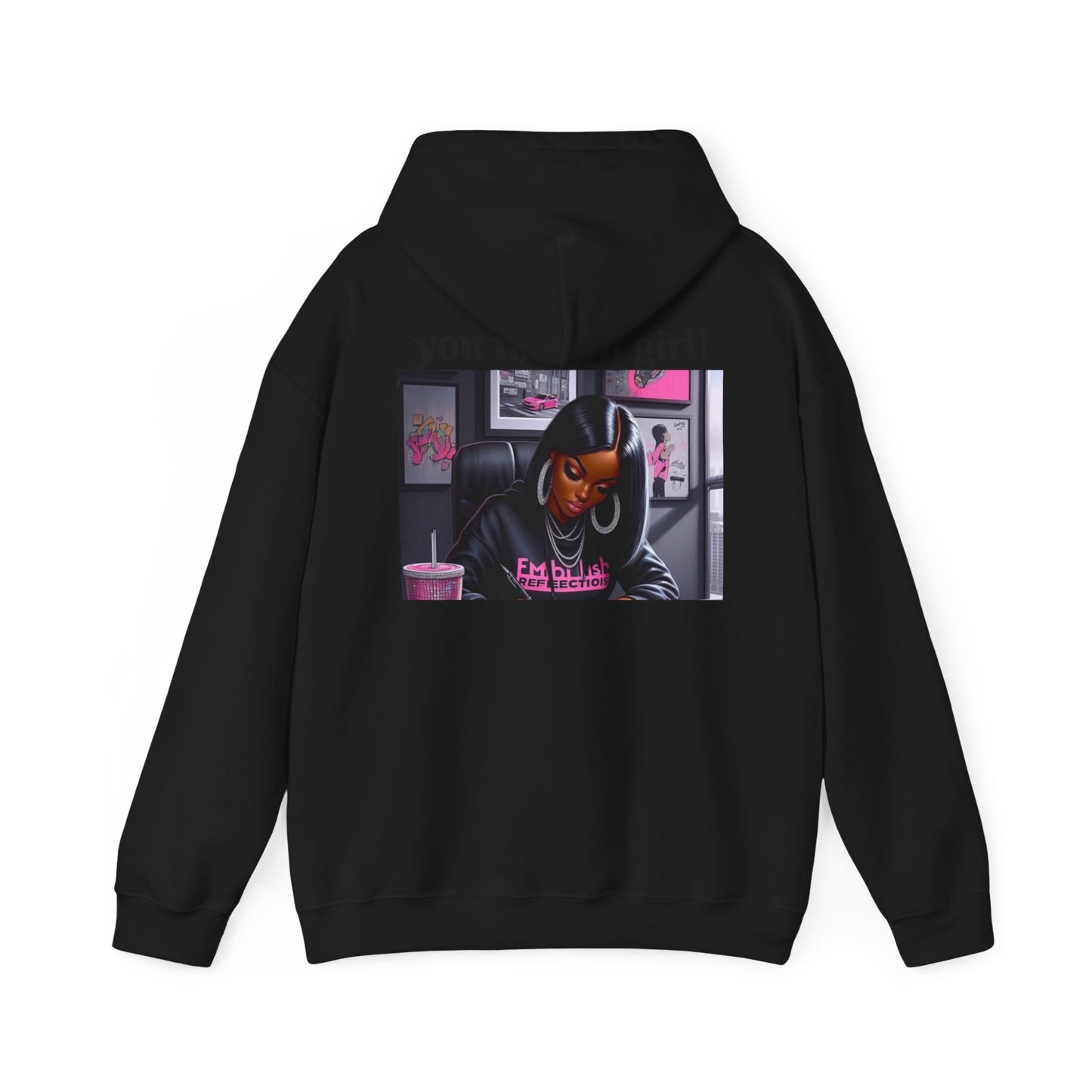 You the shit girl! Hooded Sweatshirt