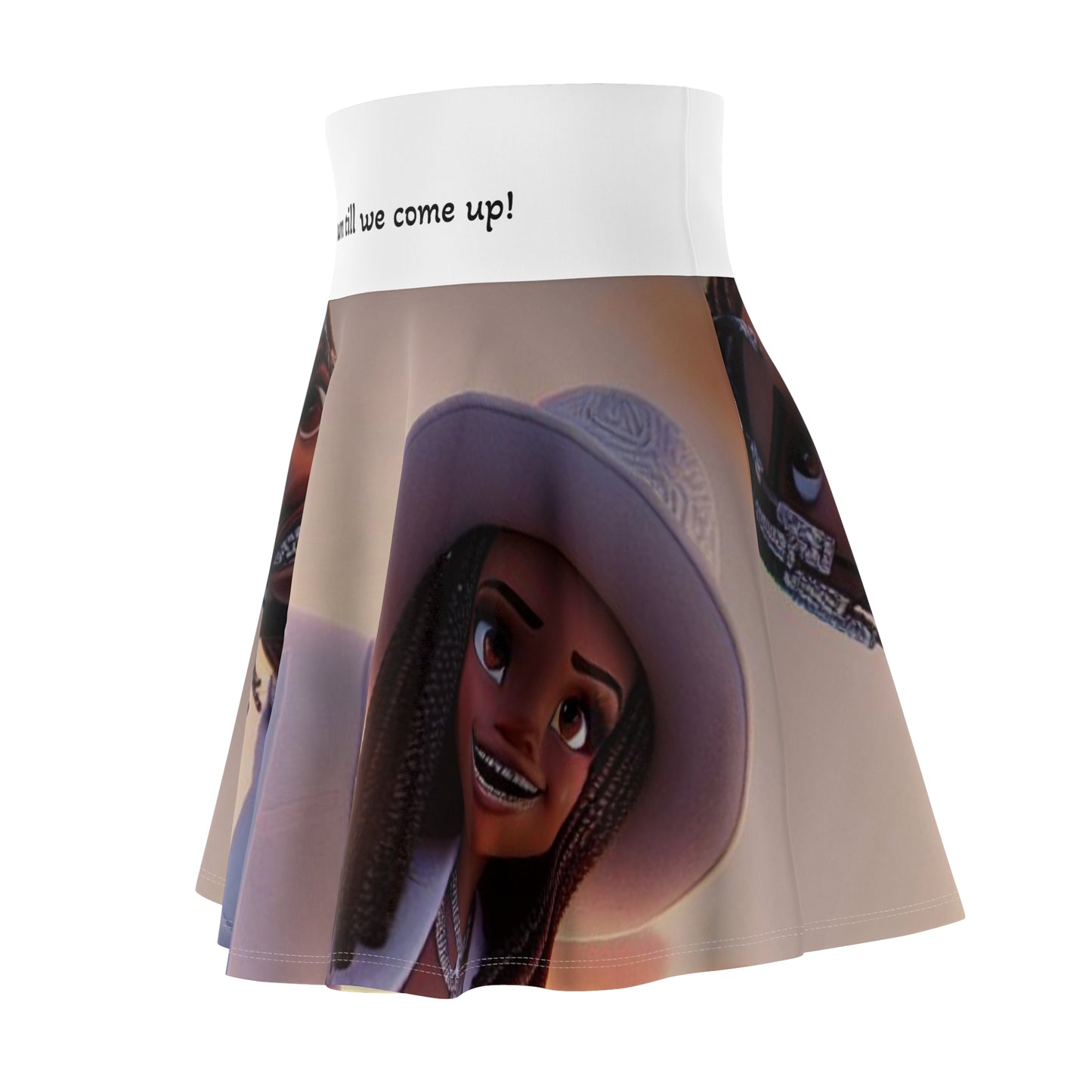 “Stay down till we come up” Women's Skirt