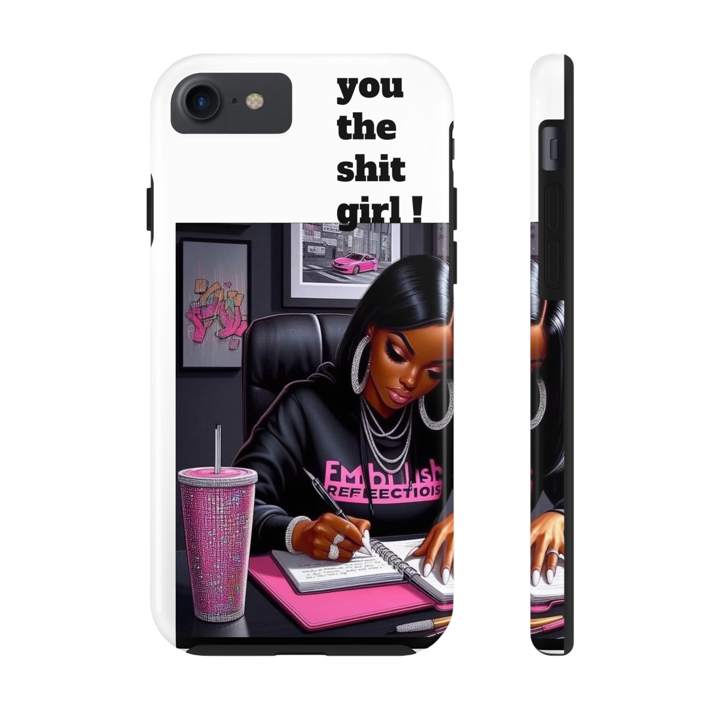 You the sh!t girl phone Cases