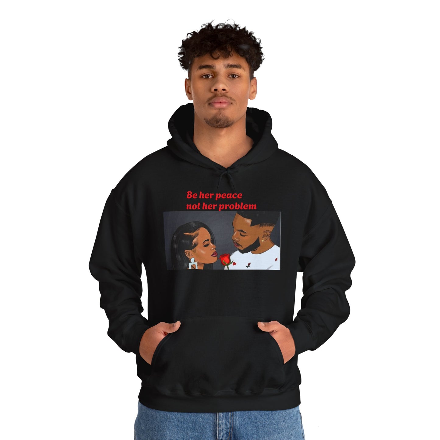 “Be her peace not her problem” Hooded Sweatshirt