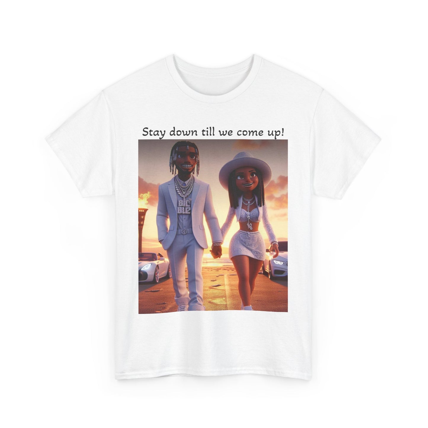 “Stay down till we come up” Tee