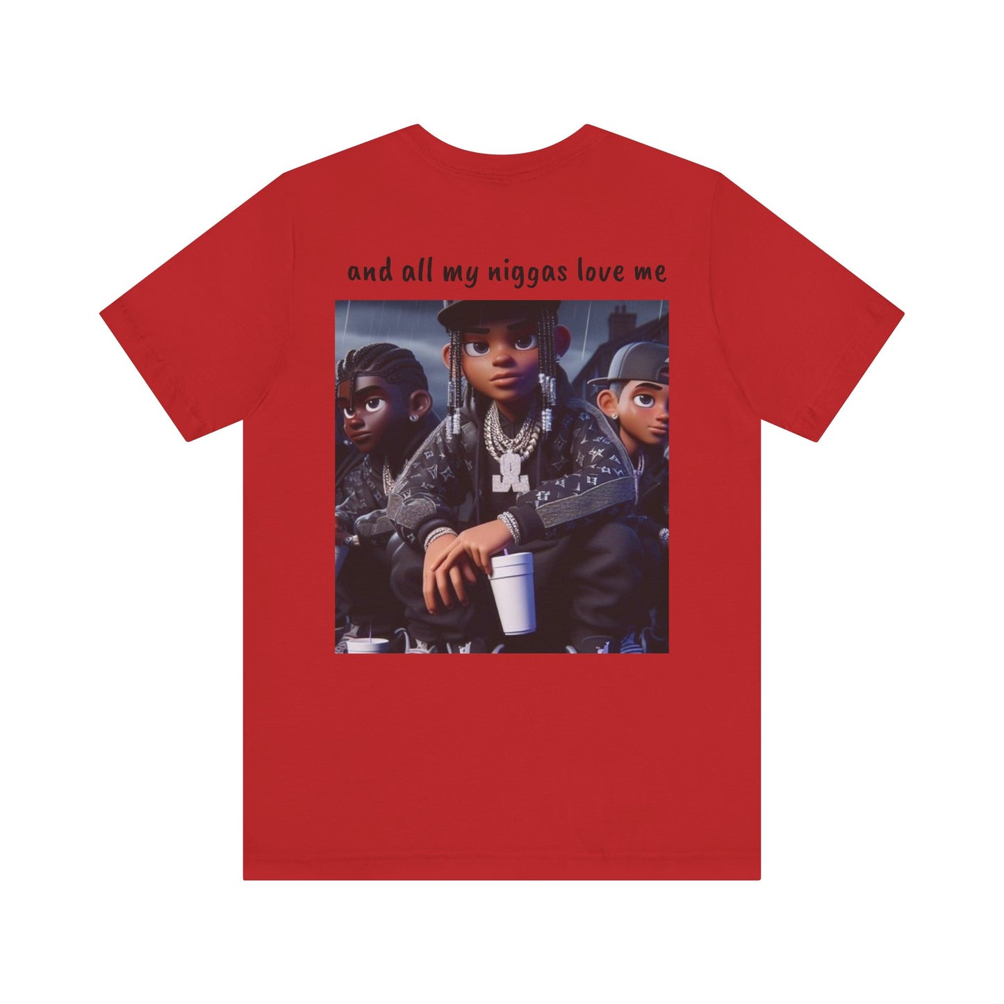 “Yea I love my niggas” Short Sleeve Tee
