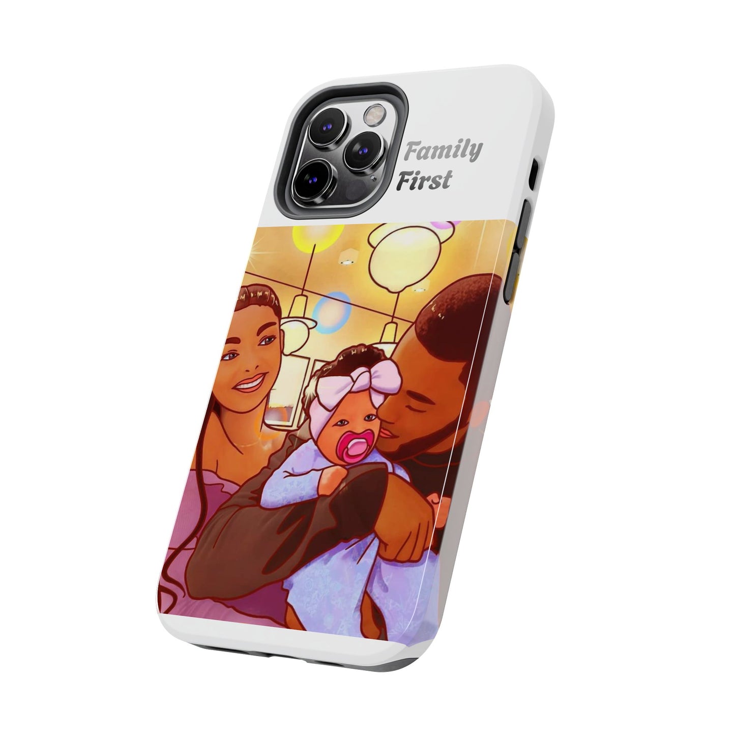“Family First” Tough Phone Cases