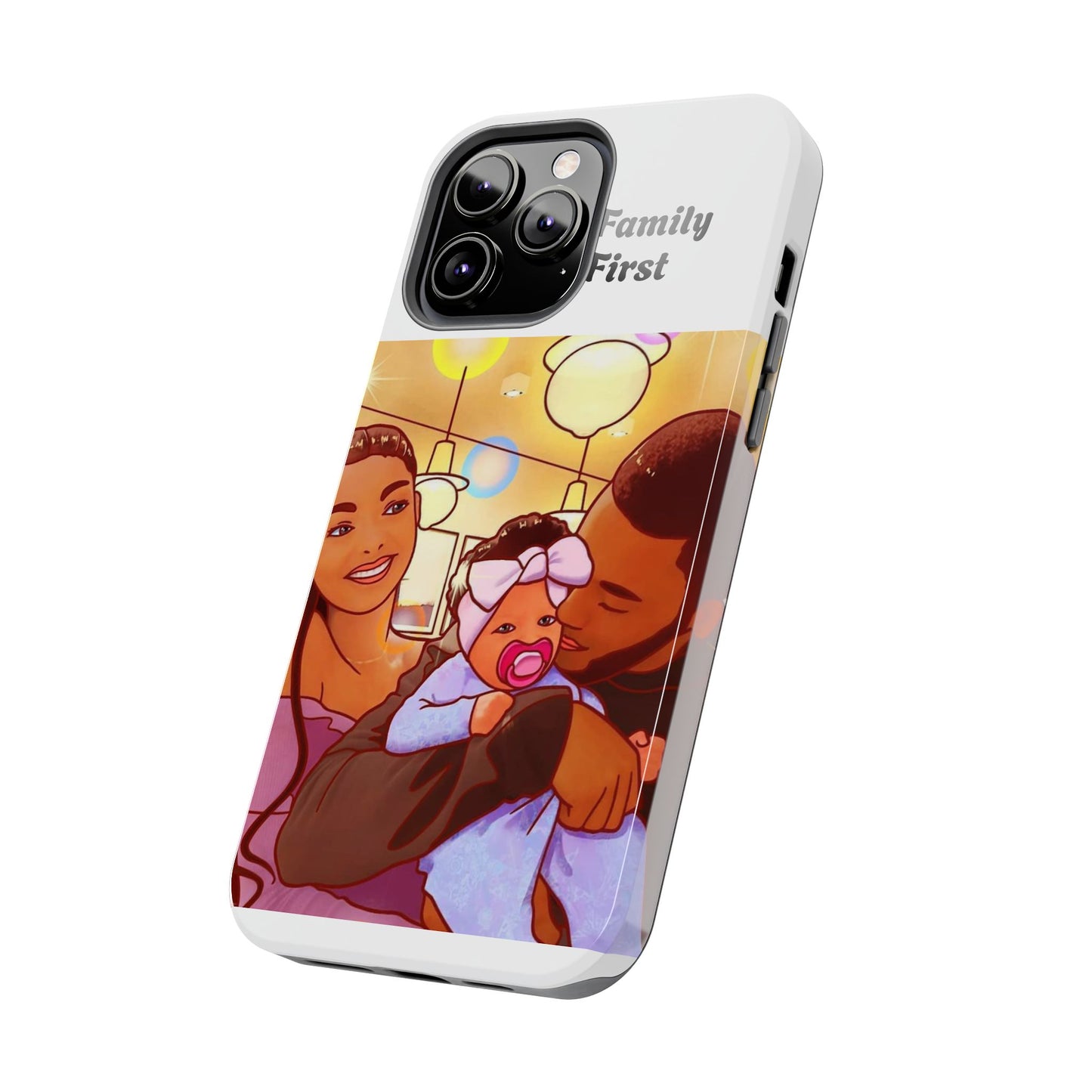 “Family First” Tough Phone Cases