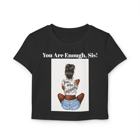 U R enough Sis” Women's crop Tee