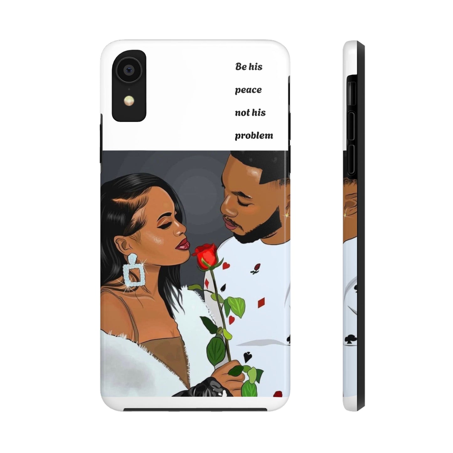 “Be his peace not his problem” Tough Phone Cases