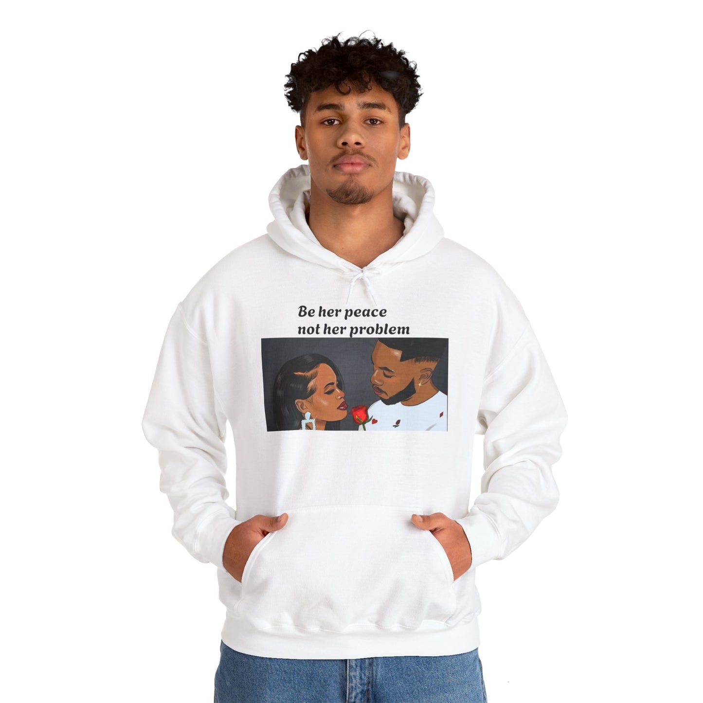 “Be her peace not her problem” Hooded Sweatshirt
