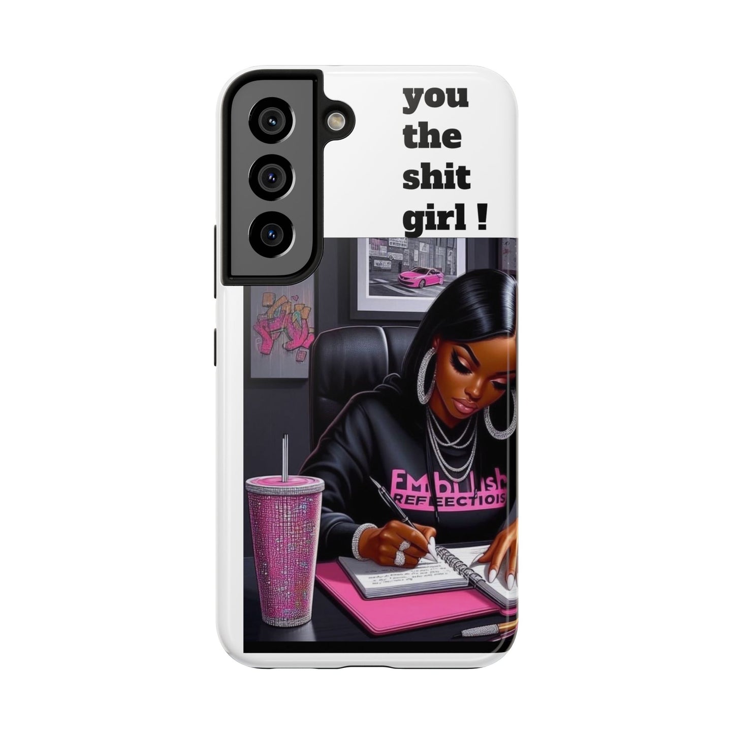 You the sh!t girl phone Cases