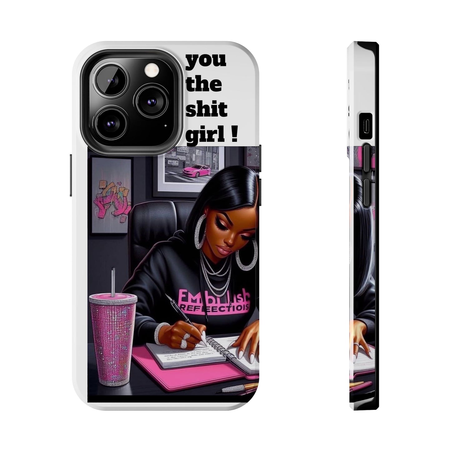You the sh!t girl phone Cases
