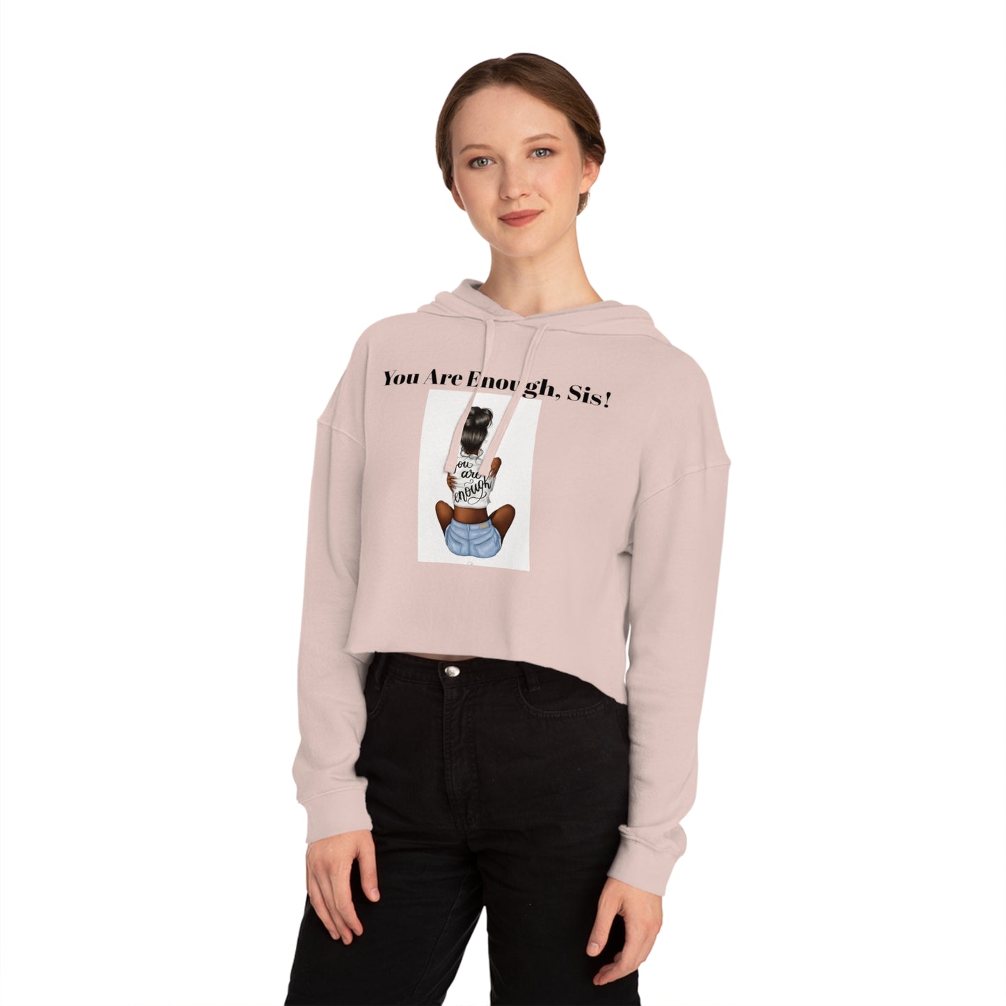 “U R Enough Sis” Women’s Cropped Hooded Sweatshirt