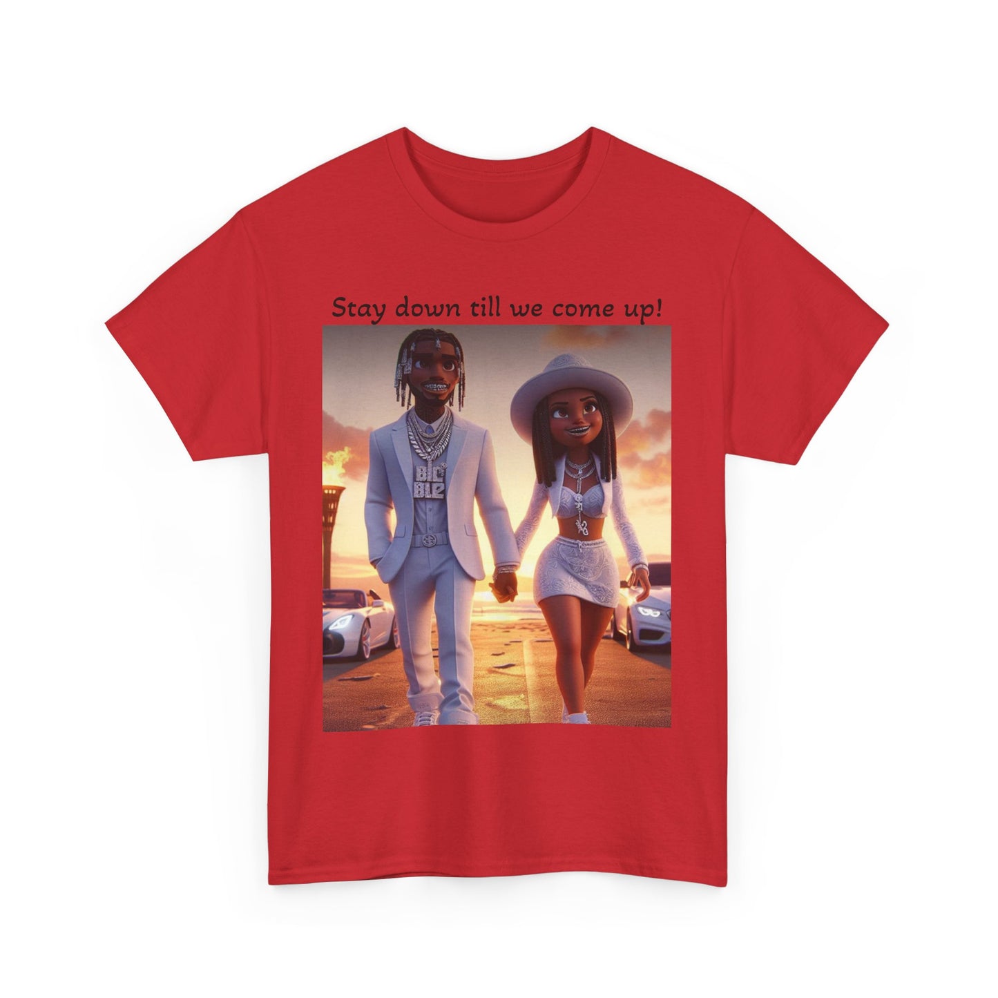 “Stay down till we come up” Tee