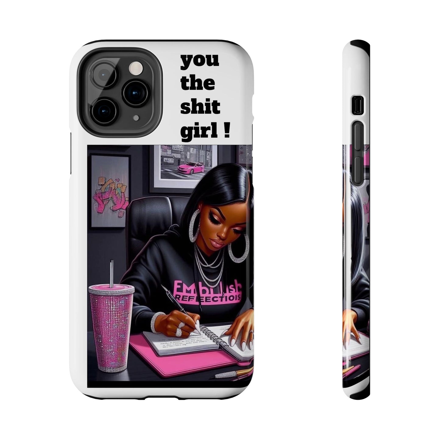 You the sh!t girl phone Cases
