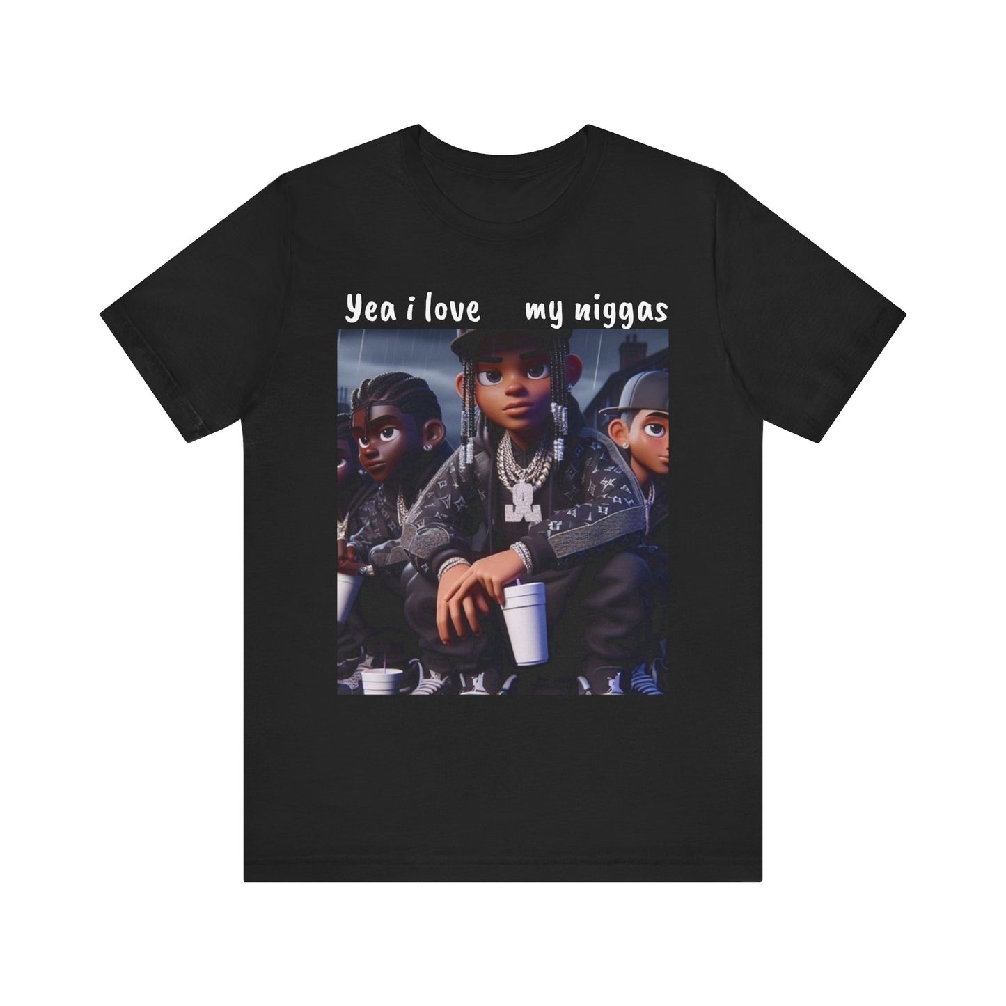 “Yea I love my niggas” Short Sleeve Tee