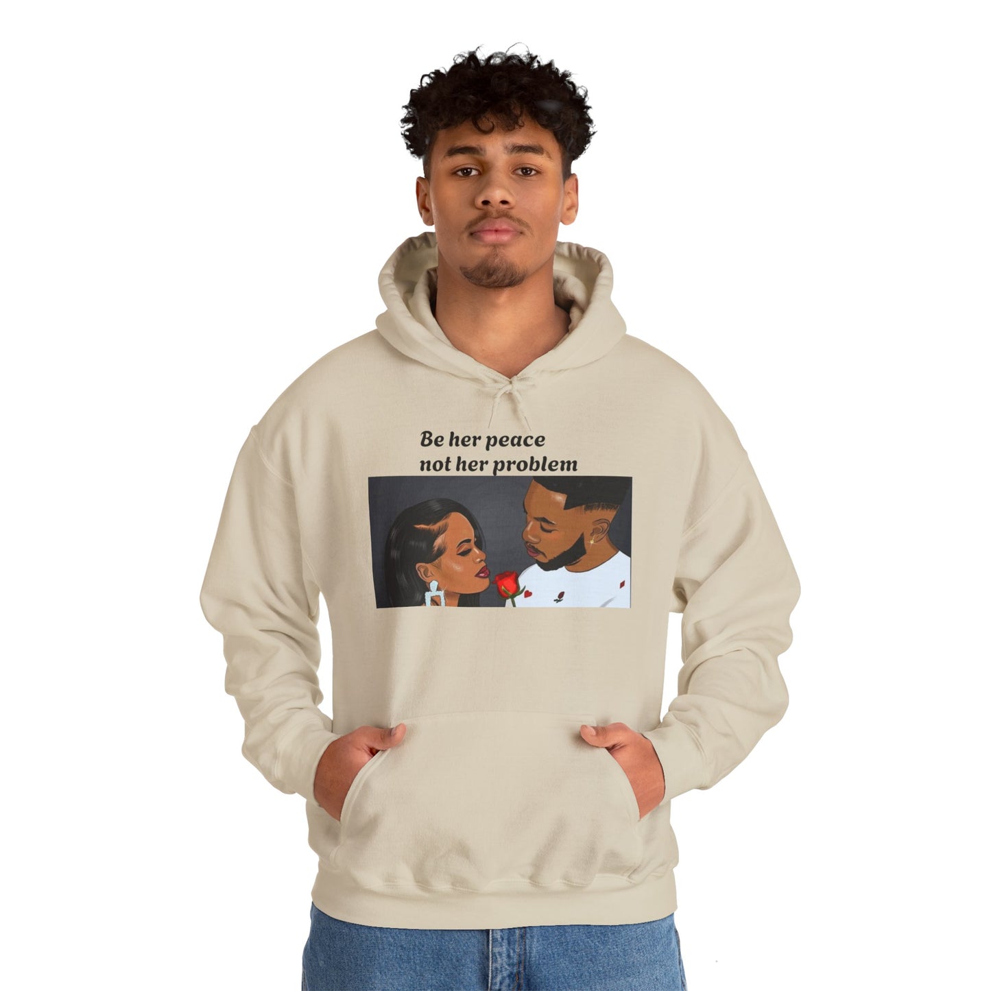 “Be her peace not her problem” Hooded Sweatshirt