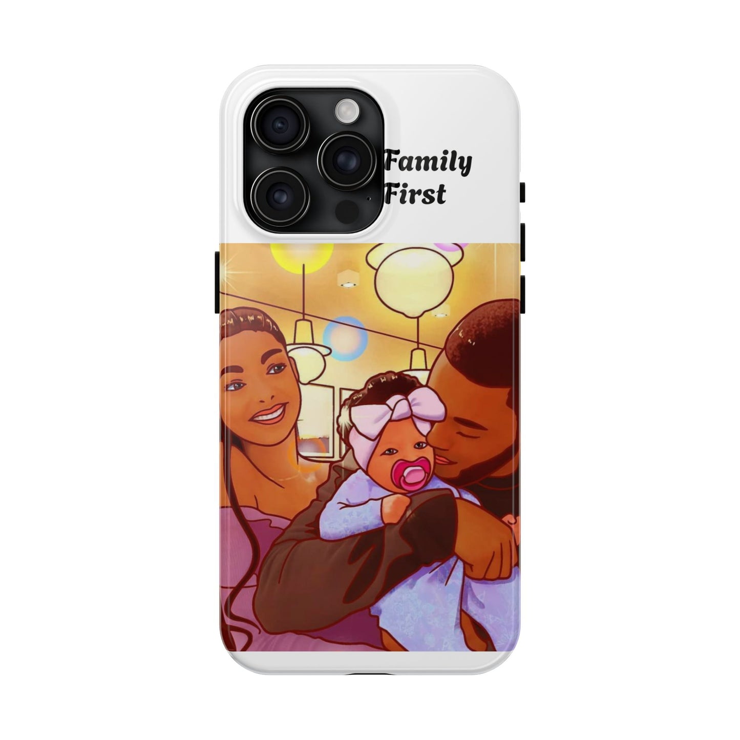 “Family First” Tough Phone Cases