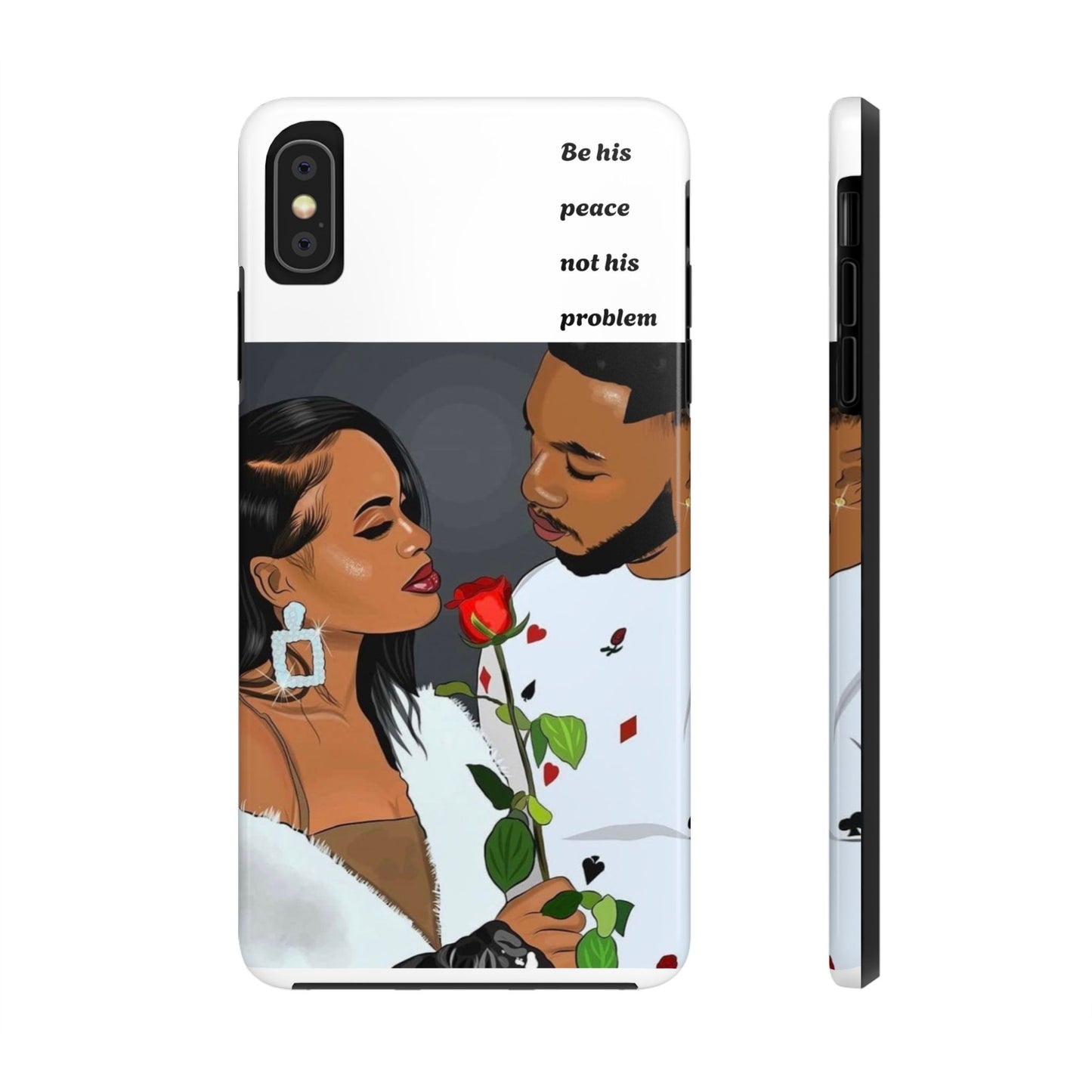 “Be his peace not his problem” Tough Phone Cases