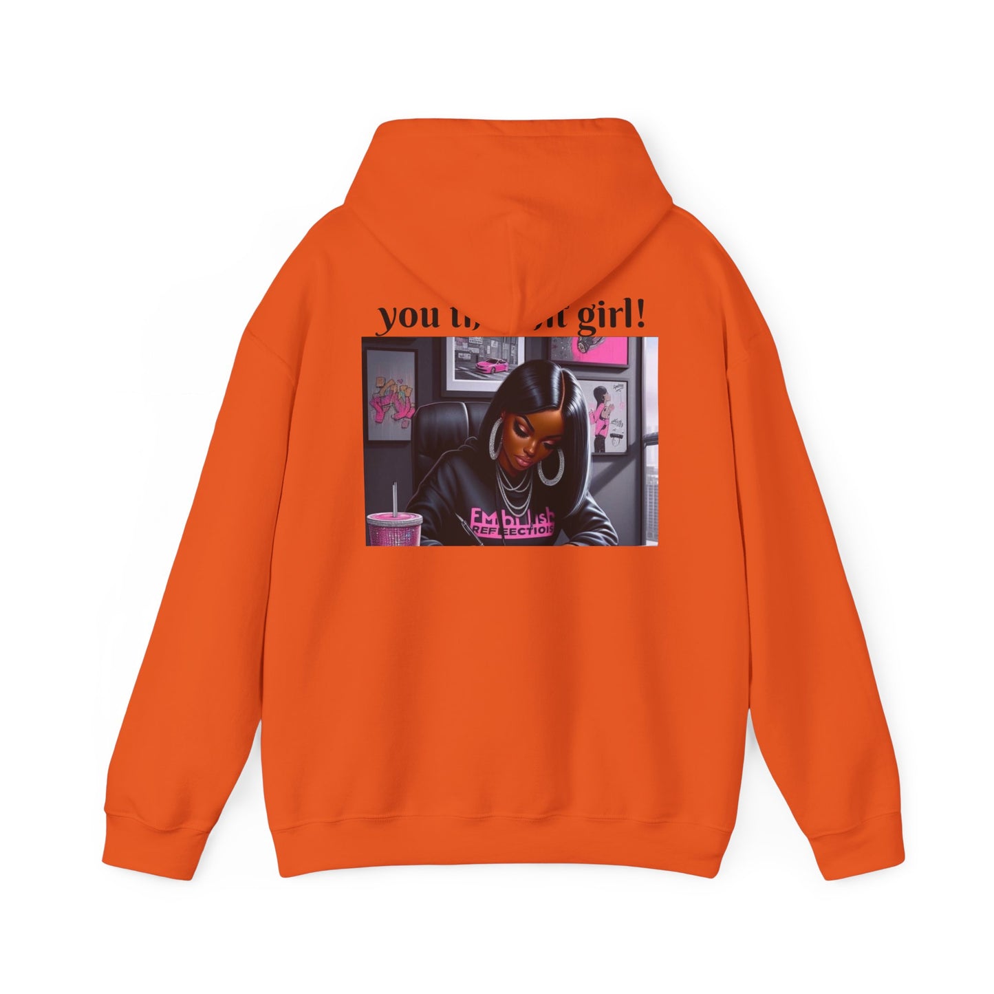 You the shit girl! Hooded Sweatshirt