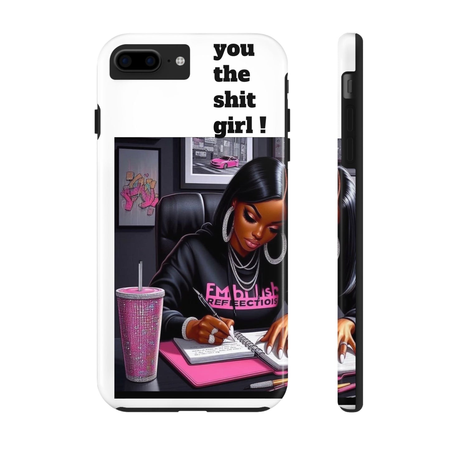You the sh!t girl phone Cases
