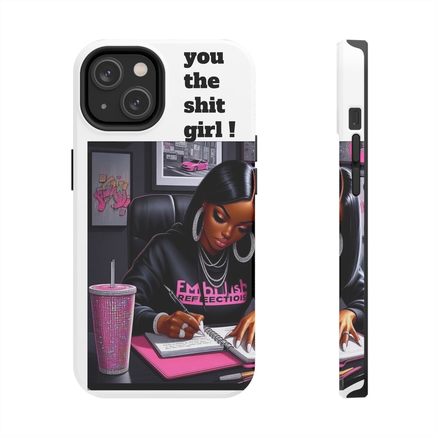 You the sh!t girl phone Cases