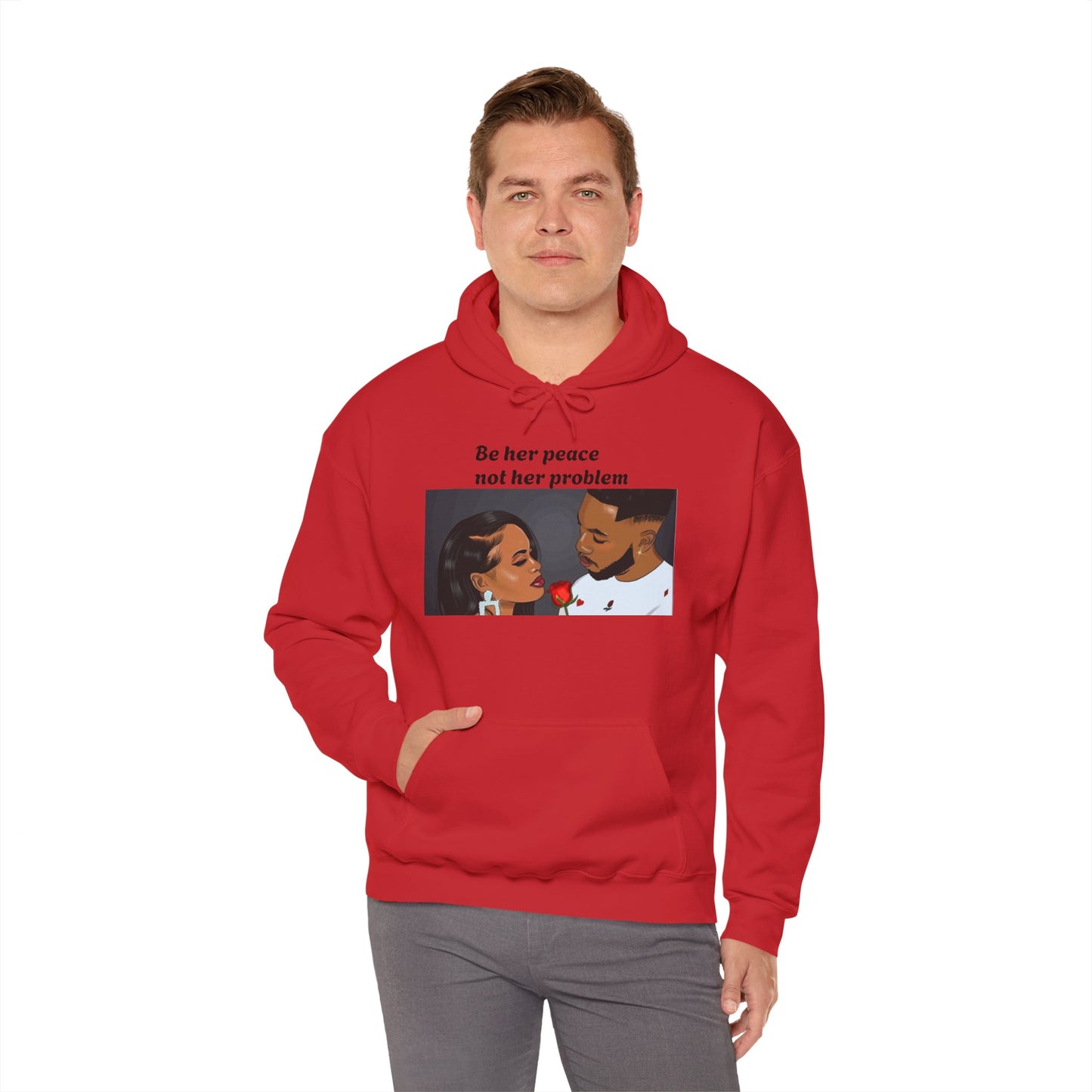 “Be her peace not her problem” Hooded Sweatshirt