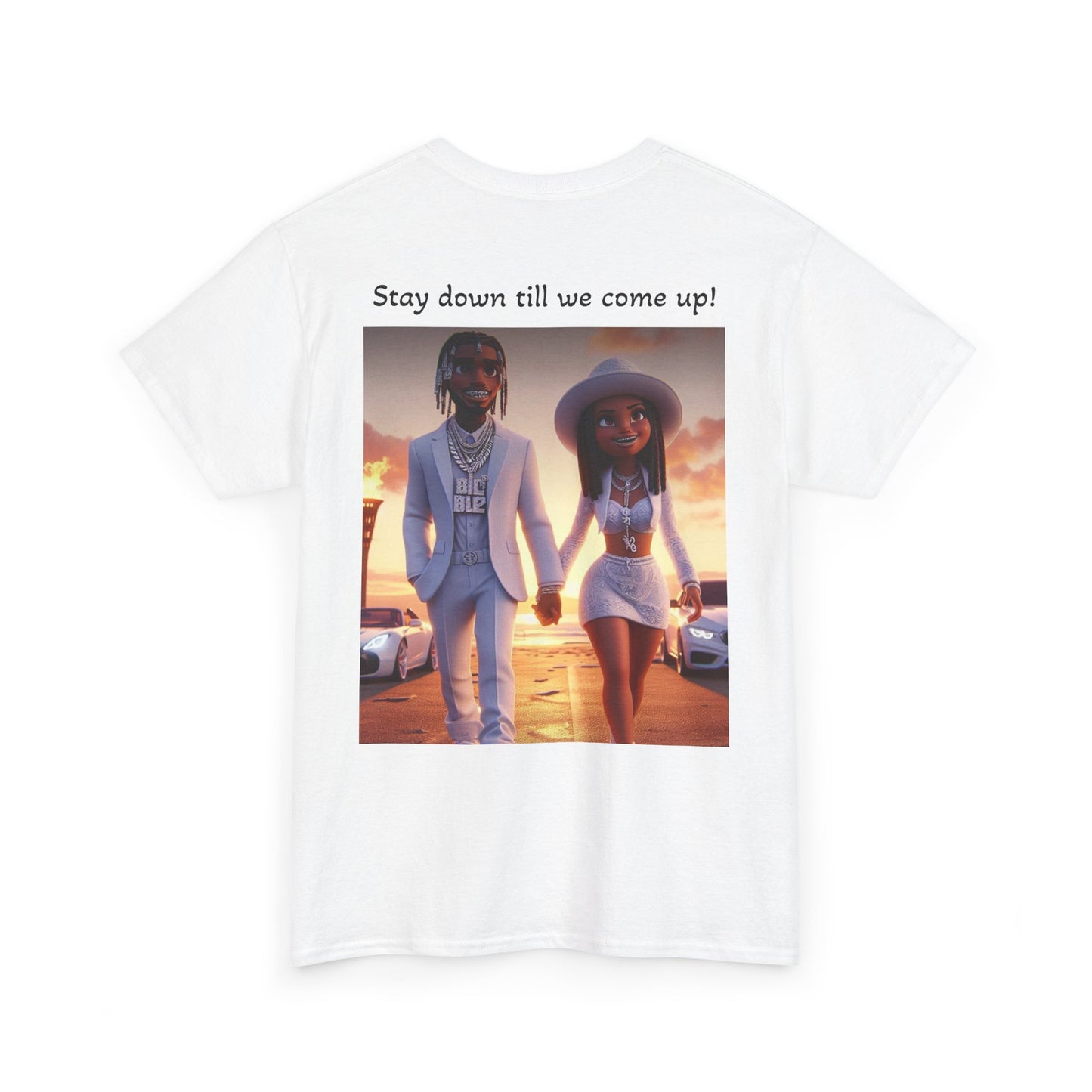 “Stay down till we come up” Tee