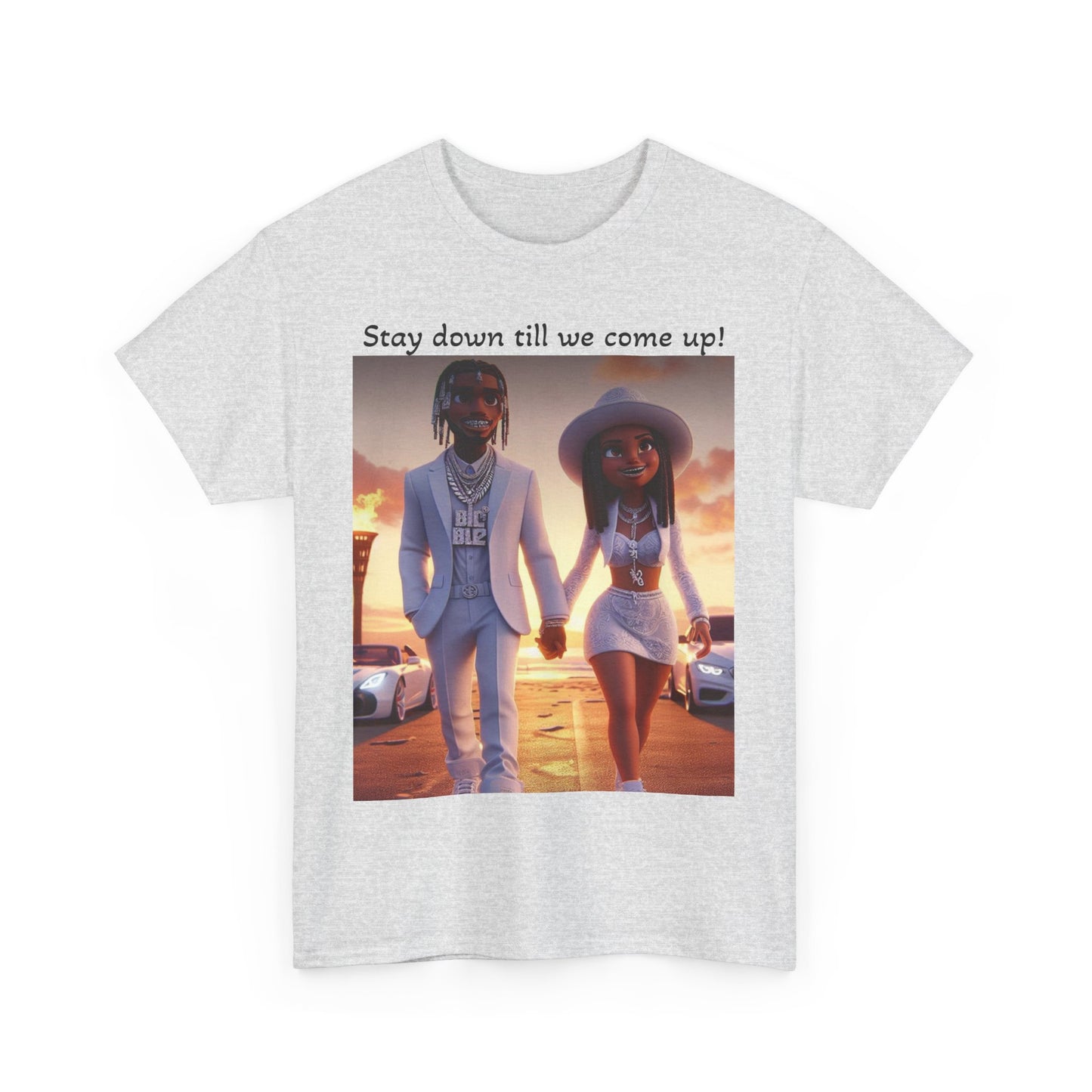 “Stay down till we come up” Tee