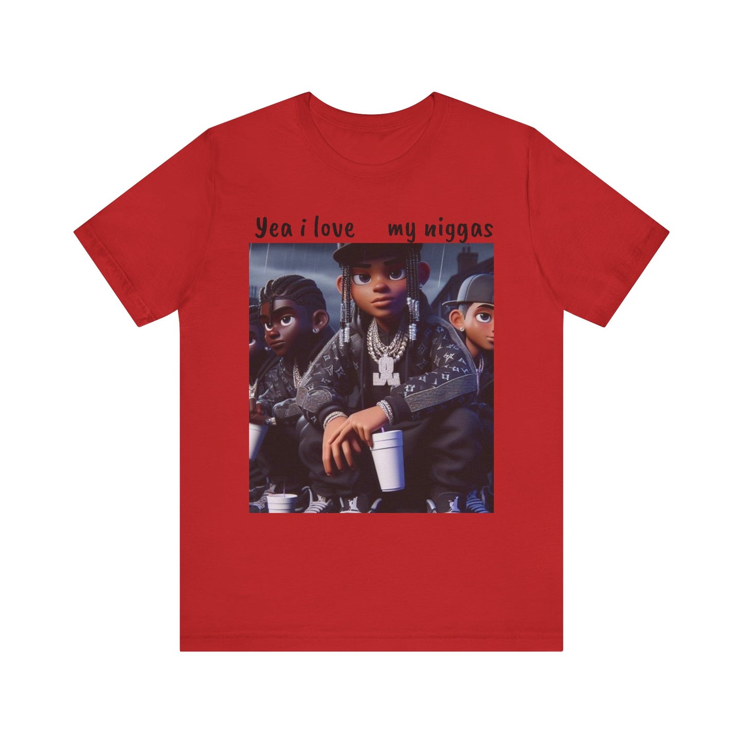 “Yea I love my niggas” Short Sleeve Tee