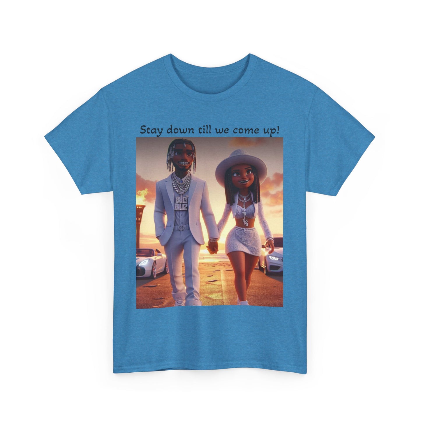 “Stay down till we come up” Tee