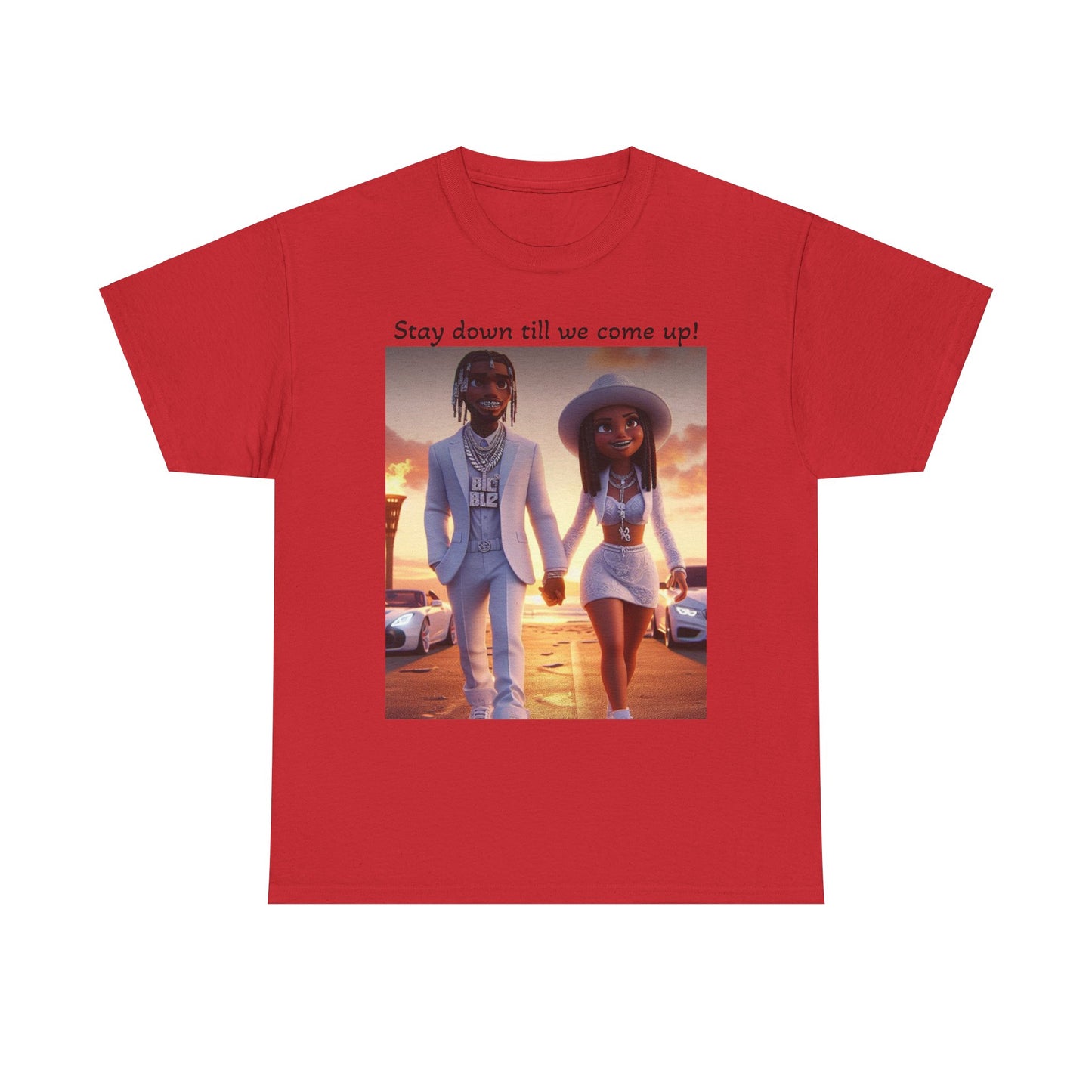 “Stay down till we come up” Tee