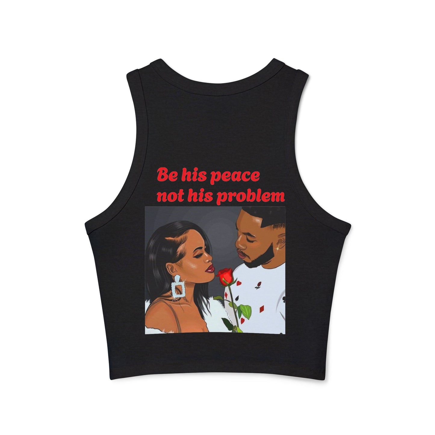 “Be his peace not his problem” Tank Top