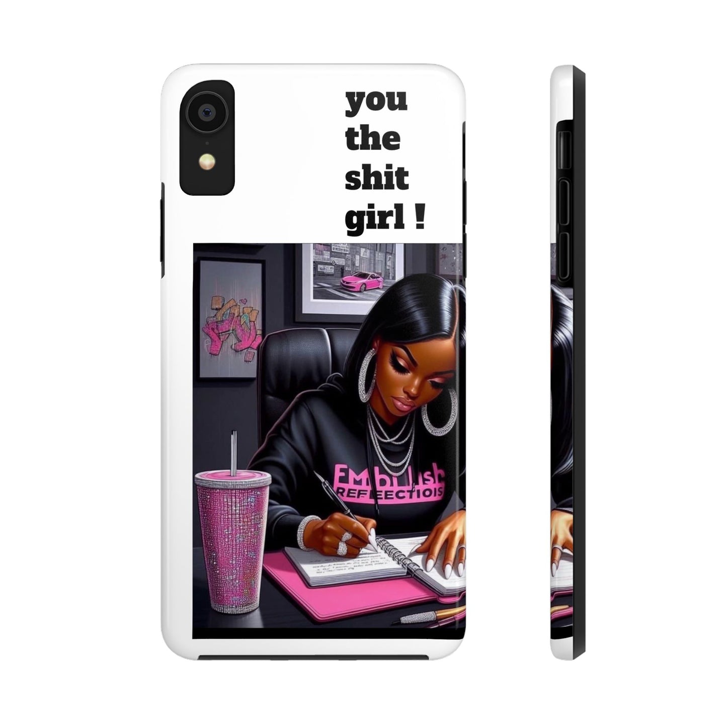 You the sh!t girl phone Cases