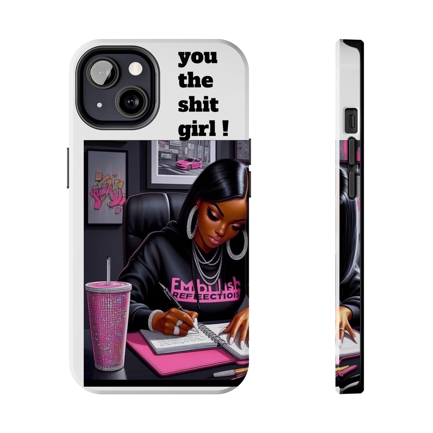 You the sh!t girl phone Cases
