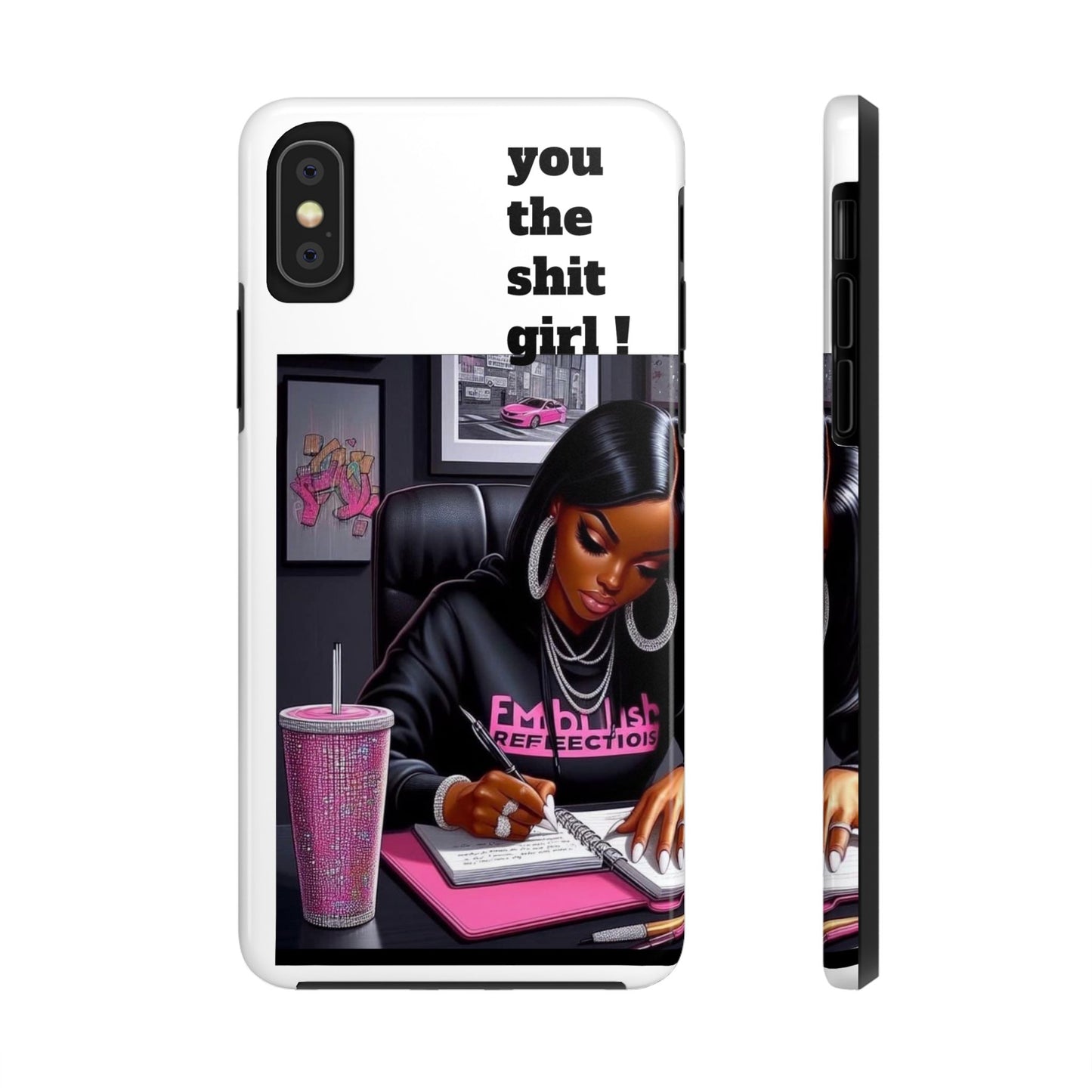 You the sh!t girl phone Cases