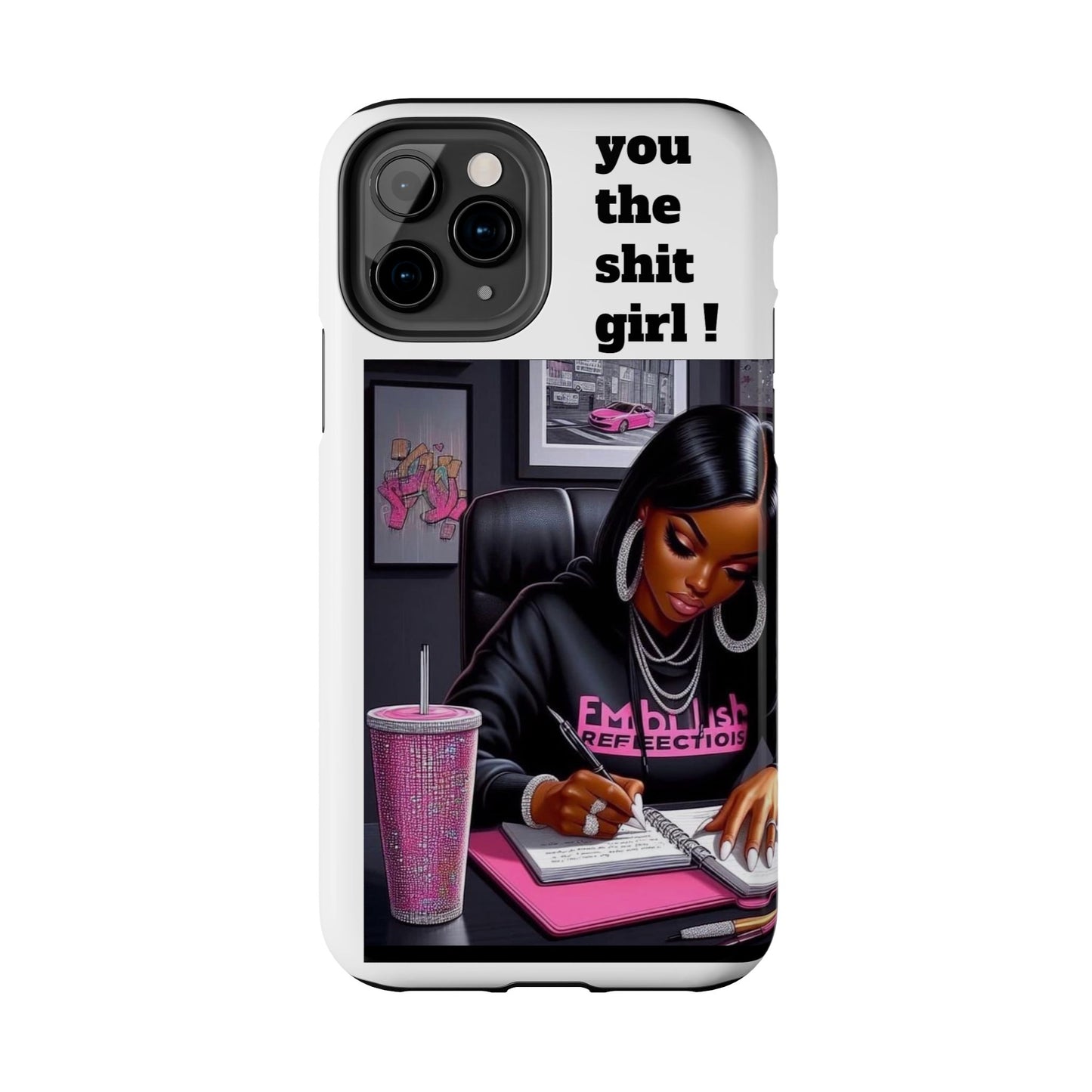 You the sh!t girl phone Cases