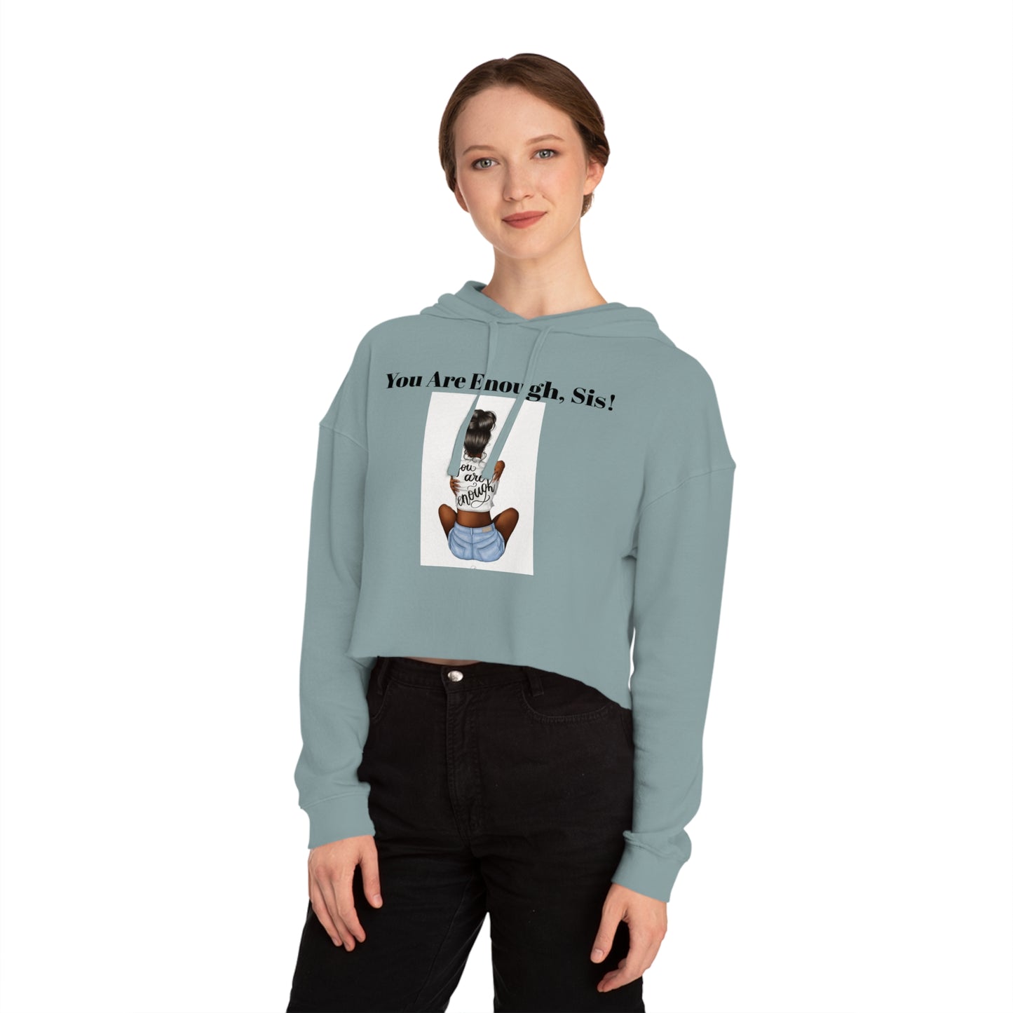 “U R Enough Sis” Women’s Cropped Hooded Sweatshirt