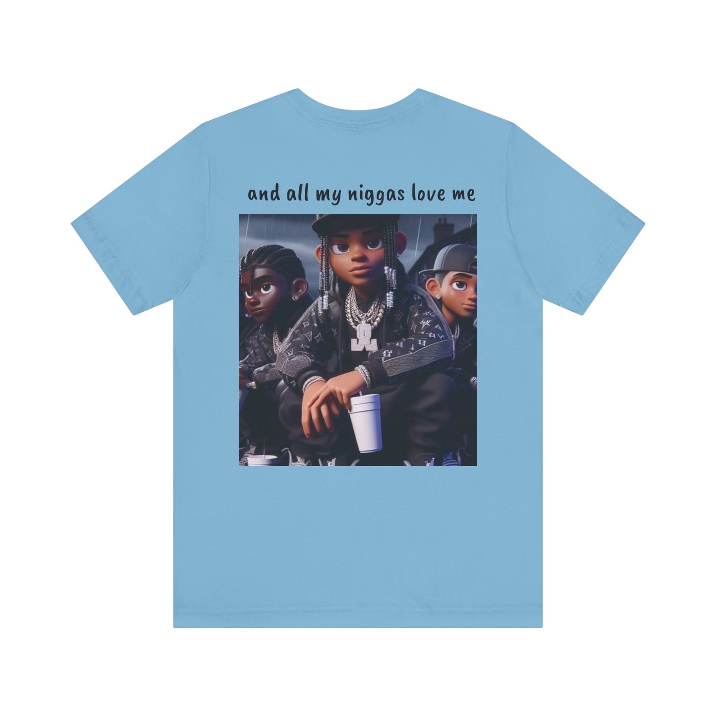 “Yea I love my niggas” Short Sleeve Tee