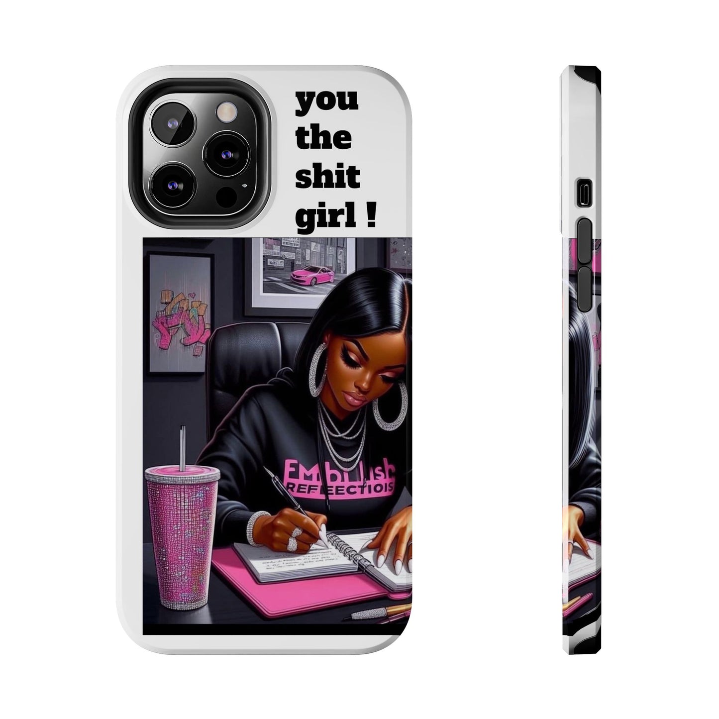 You the sh!t girl phone Cases