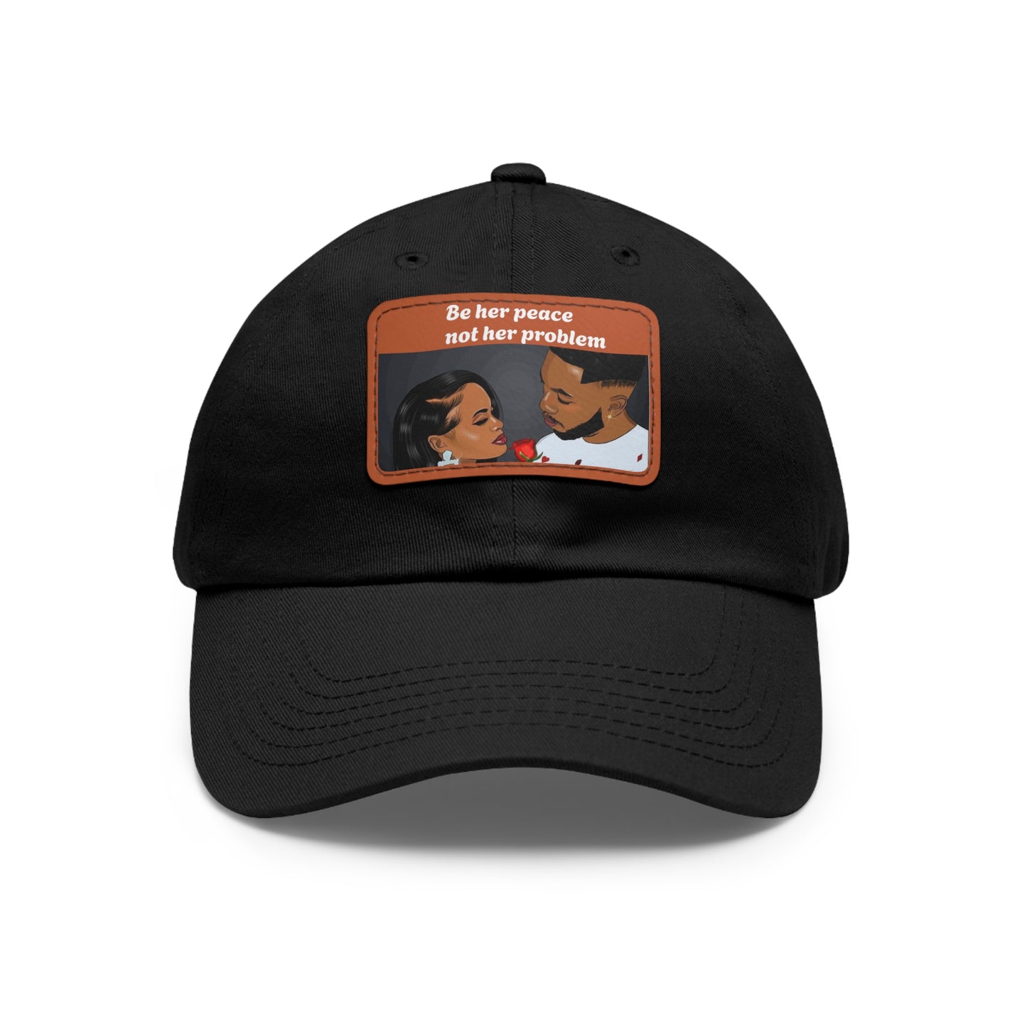 Be her peace not her problem” Men Leather Patch Hat