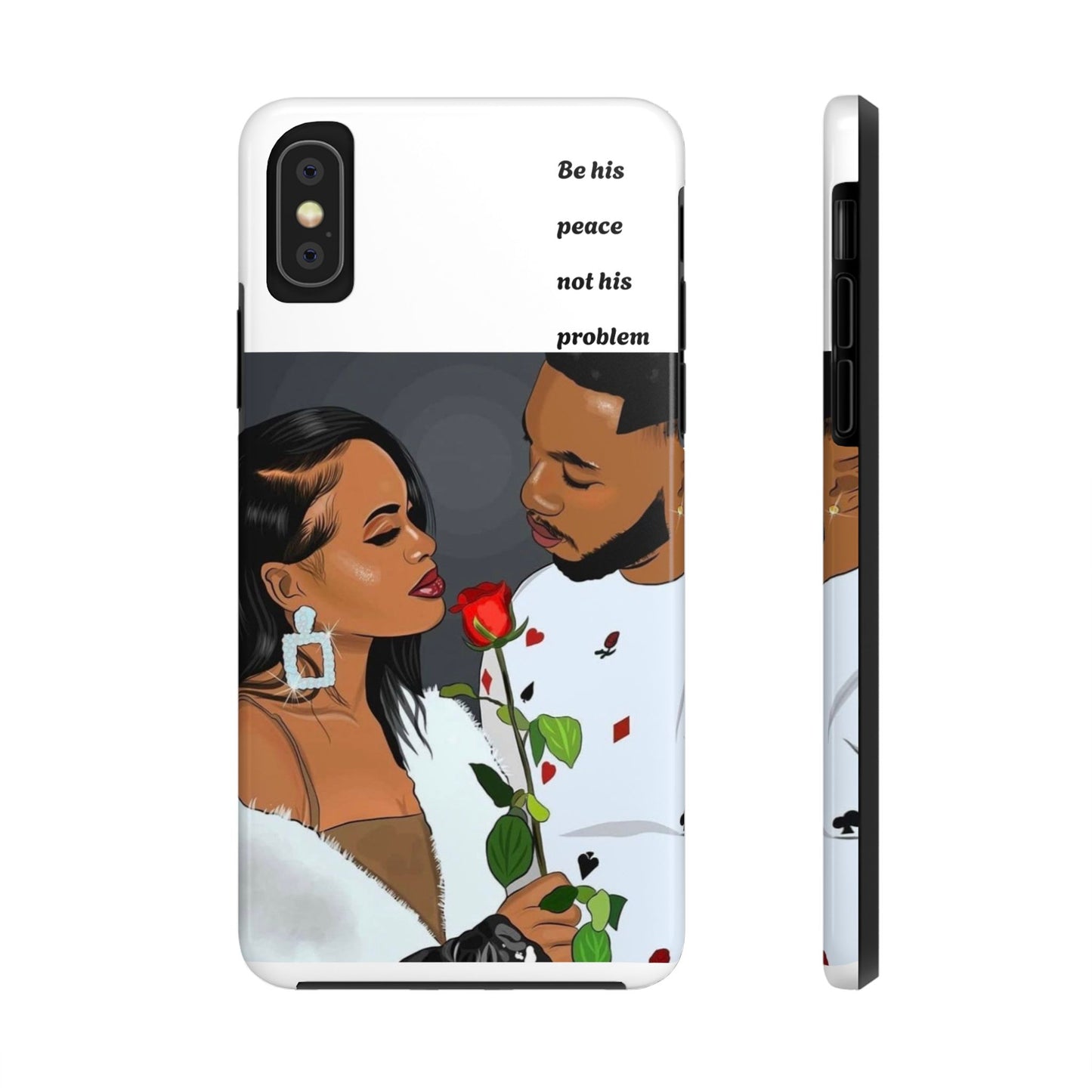 “Be his peace not his problem” Tough Phone Cases